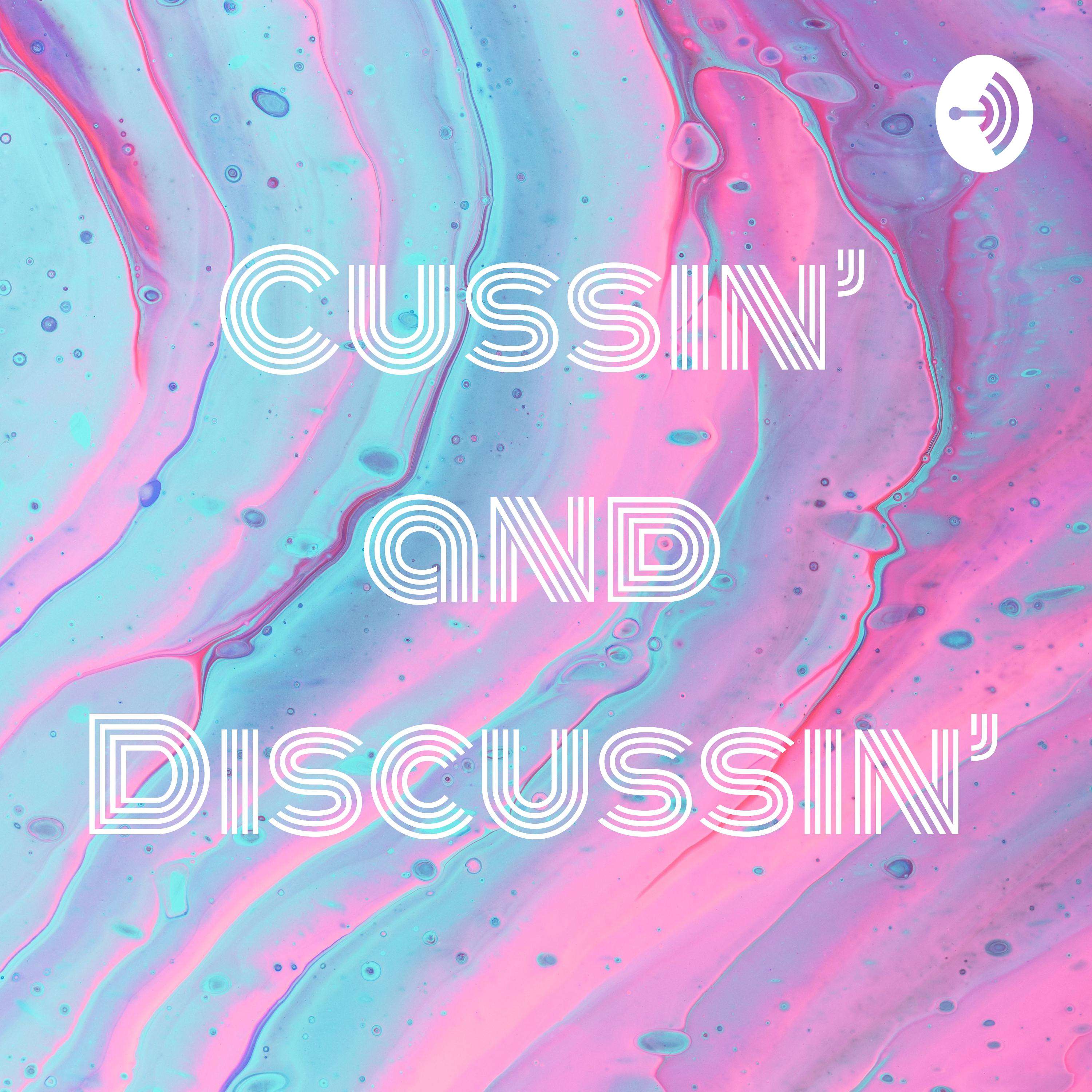 Cussin’ and Discussin’ podcast artwork