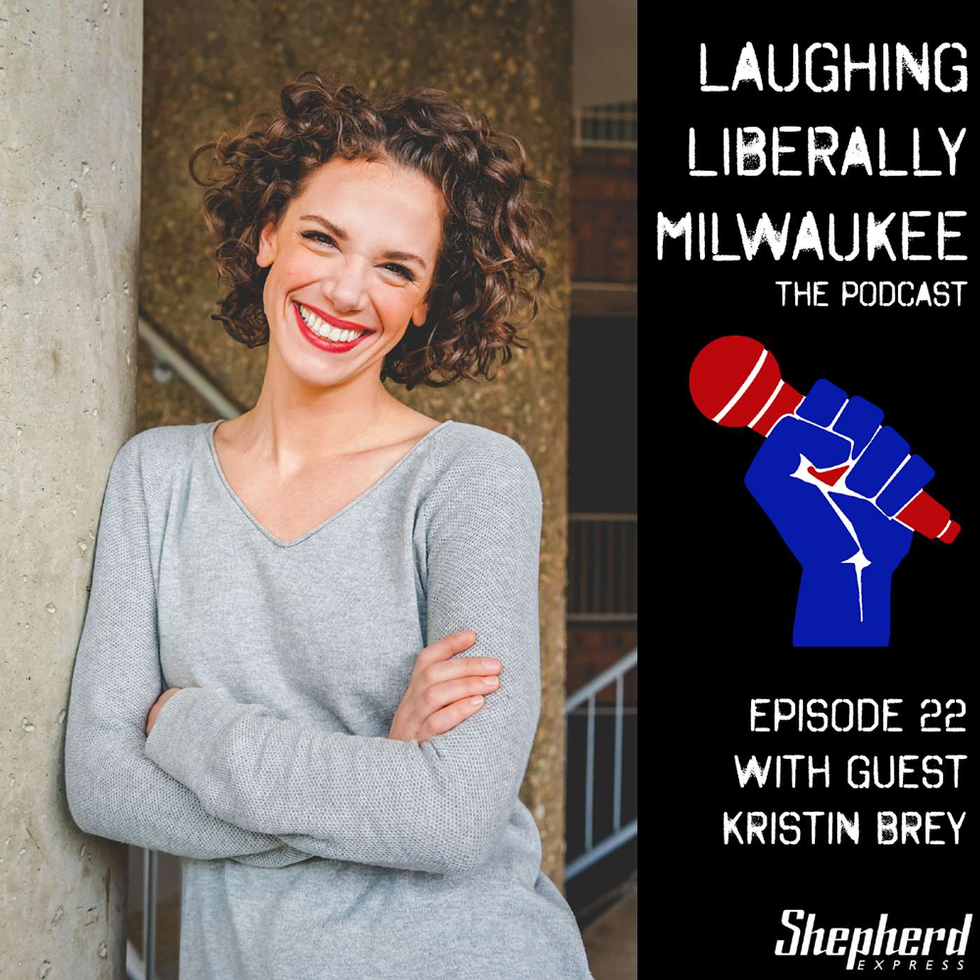 Laughing Liberally Milwaukee Episode 22: Kristin Brey episode artwork