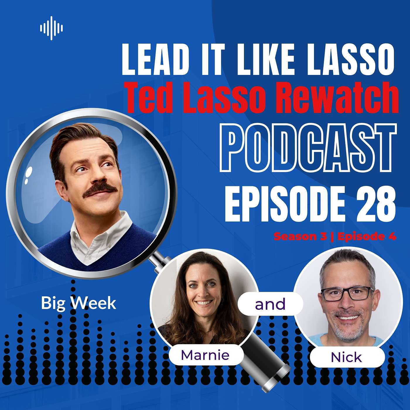 Leadership Lessons from Big Week | S3 Ep4