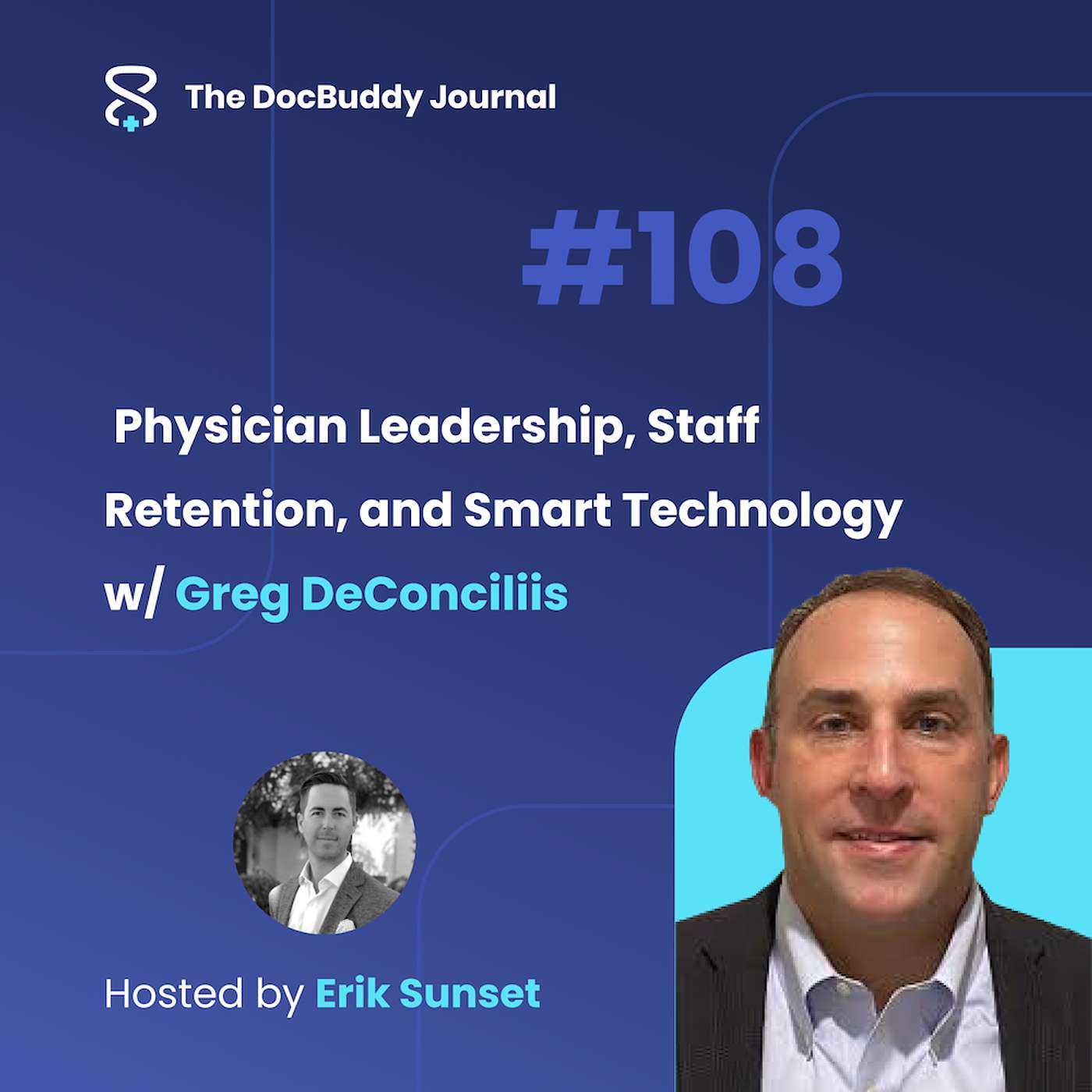 Greg DeConciliis: Physician Leadership, Staff Retention, and Smart Technology