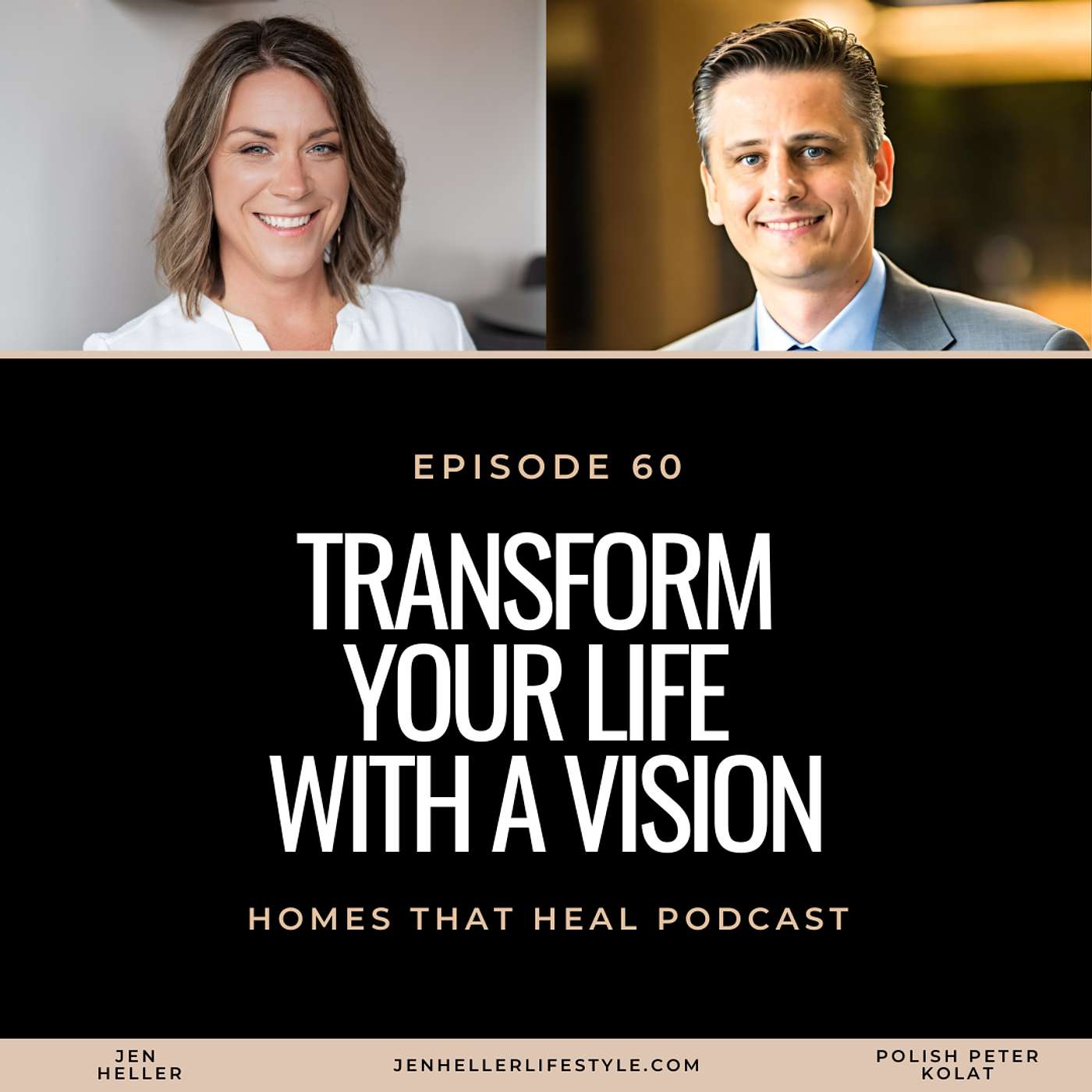 Transform Your Life with a Vision: How to Become Unstoppable with Peter Kolat