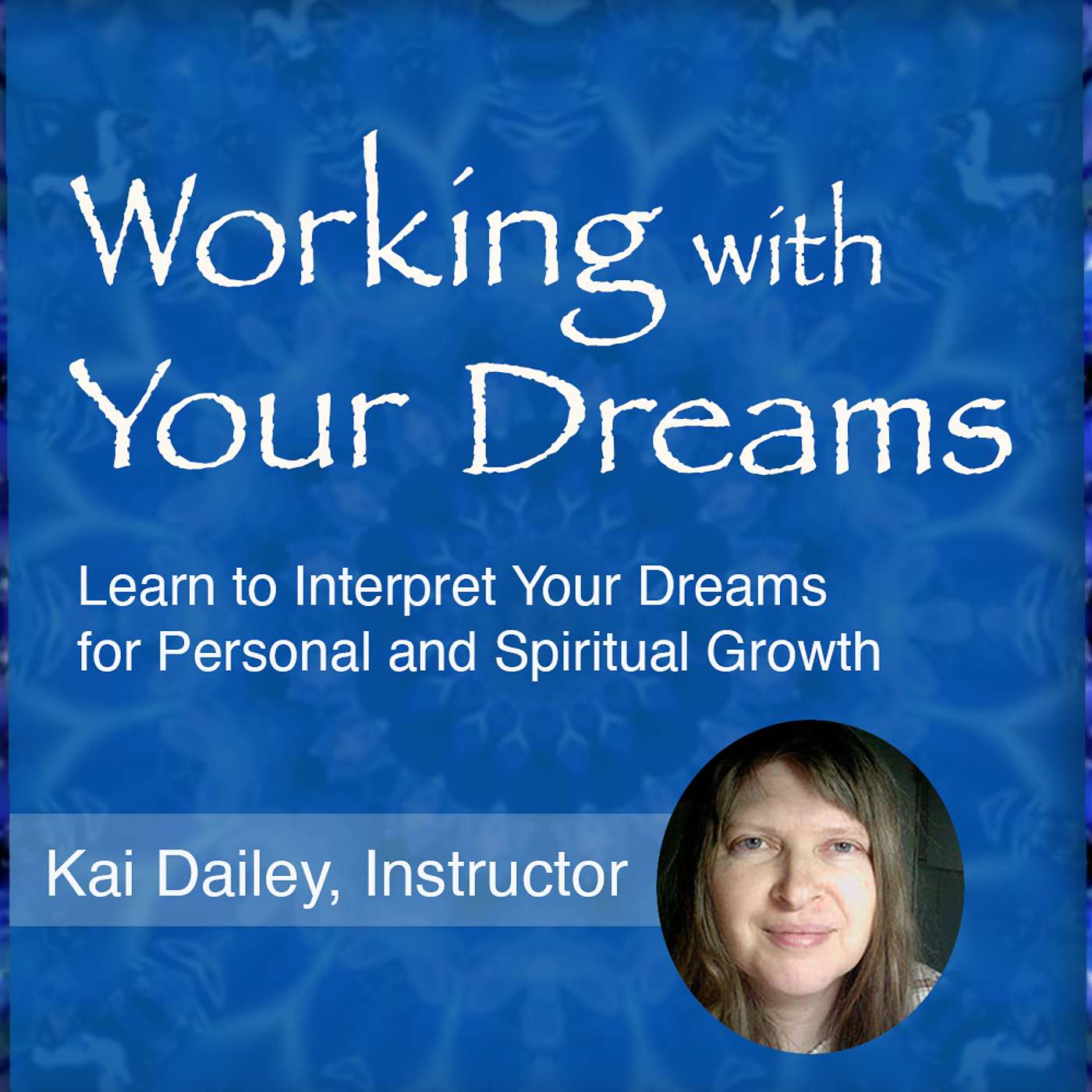 Working with Your Dreams