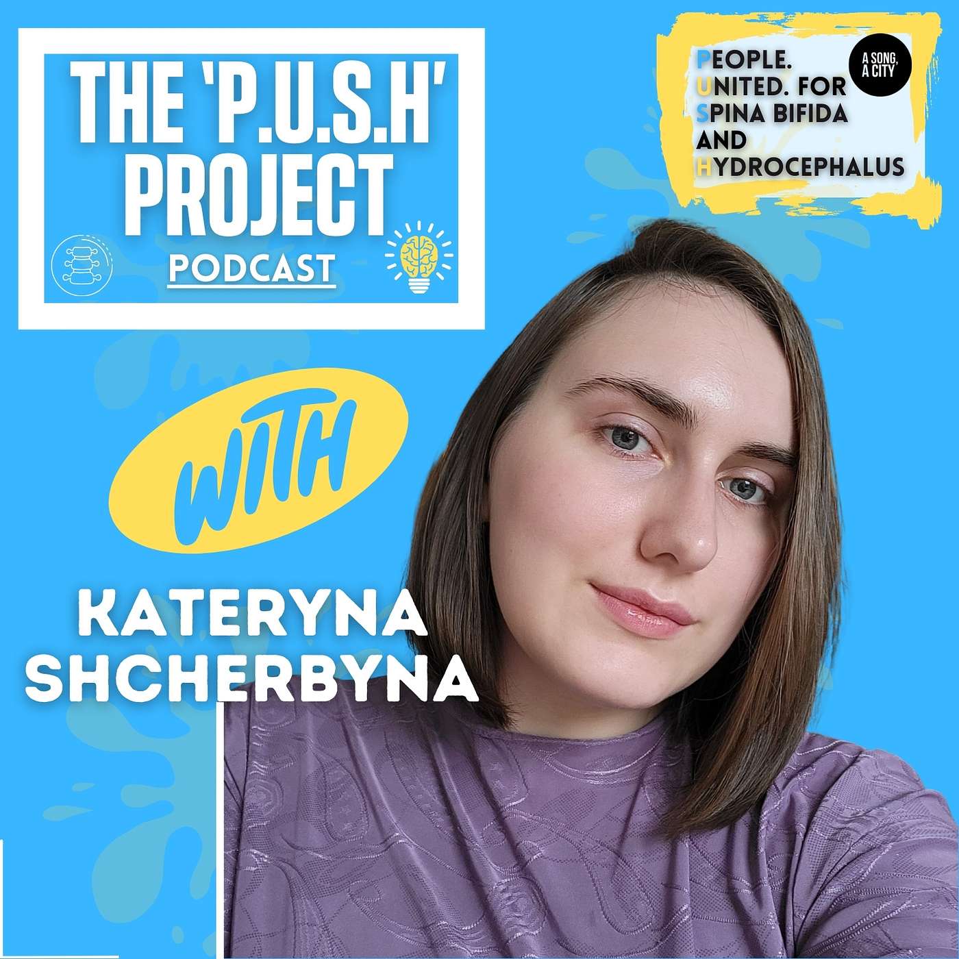 The ‘P.U.S.H’ Project Podcast: SEASON 4 - EP: 117 With Kateryna Shcherbyna
