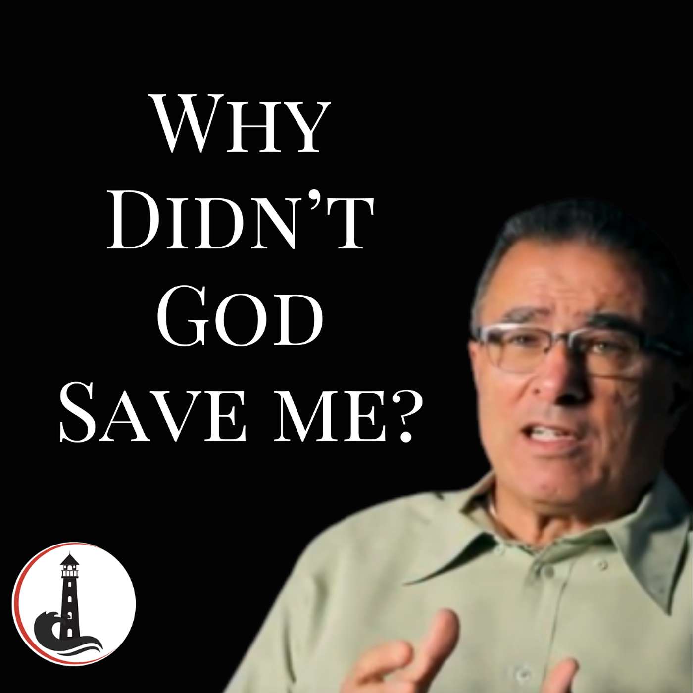 Why Didn’t God Want to Save Me? | Ask Dr. Betters