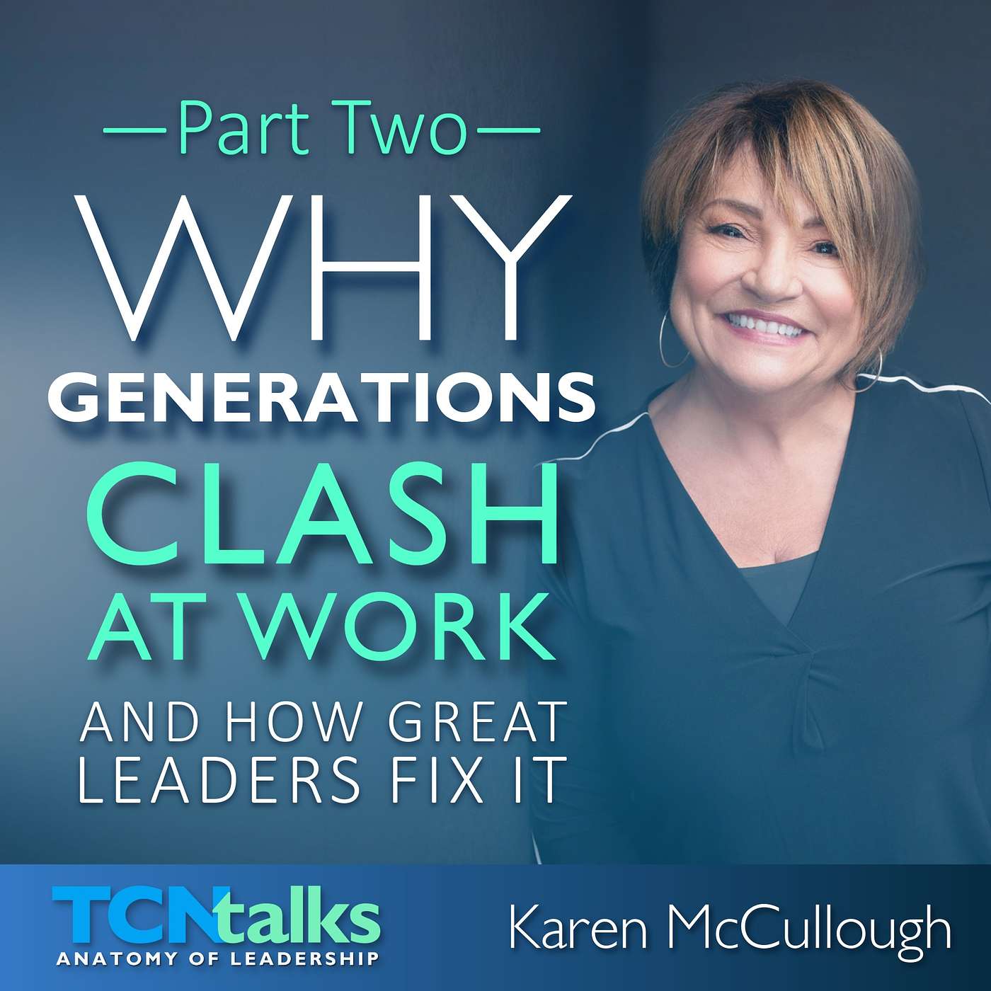 Part 2 | Why Generations Clash at Work—And How Great Leaders Fix It episode artwork