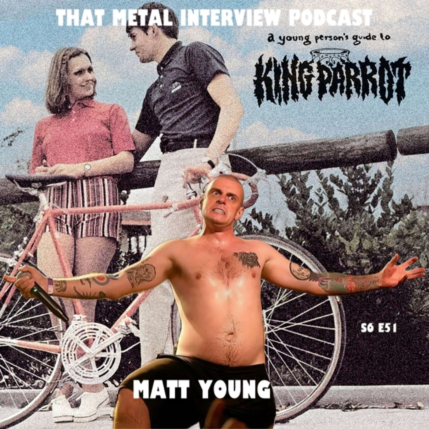 new chat w/ Matt Young of KING PARROT S6 E51