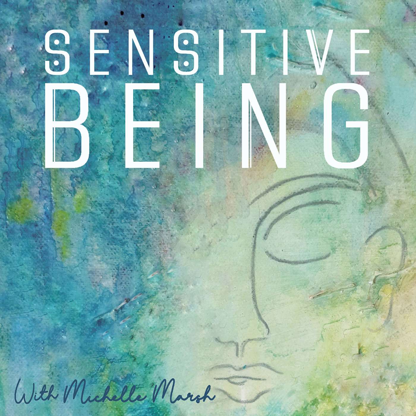 Living as a Sensitive Being Living as a Sensitive Being