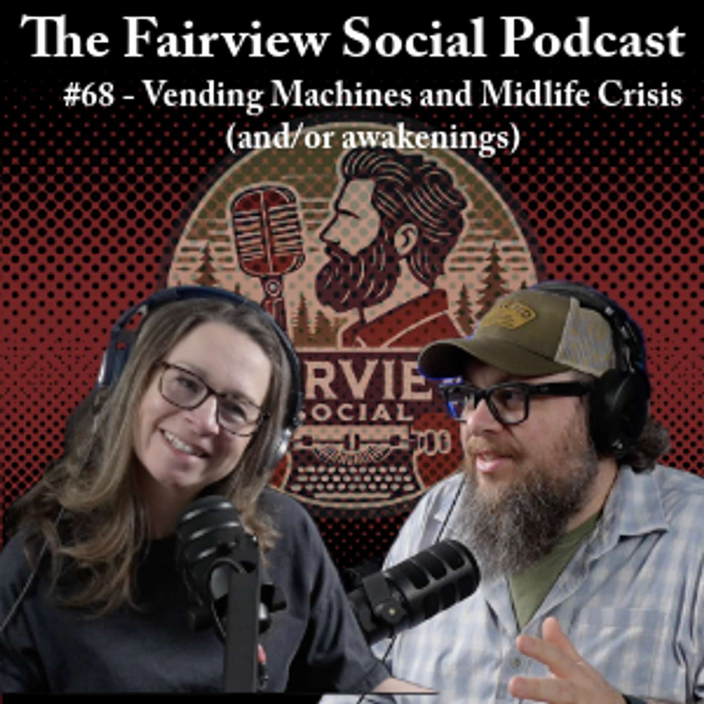 #68 - Vending Machines and Midlife Crisis (and/or awakenings)