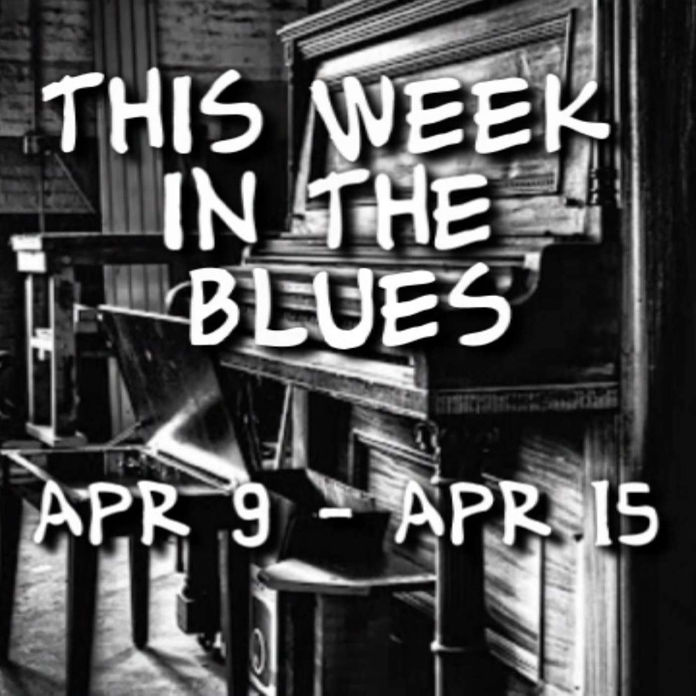 This Week In The Blues: April 9 - April 15, 2023