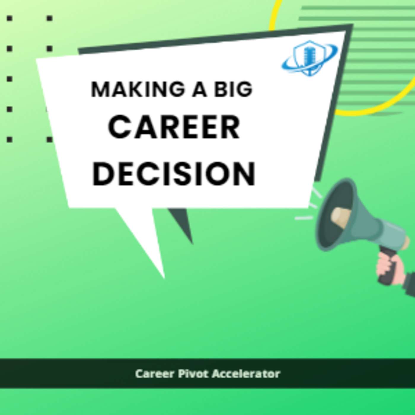 Making a Big Career Decision. Episode 181 episode artwork