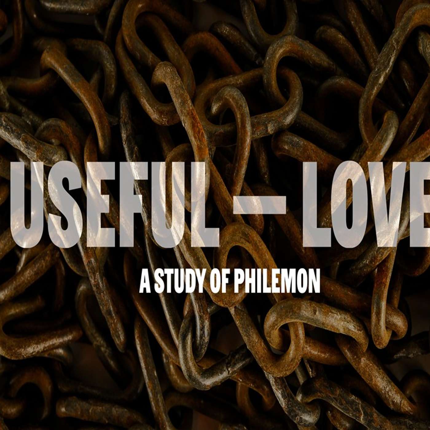 Useful-Love part 1 (A Study Of Philemon by Tony Gray)