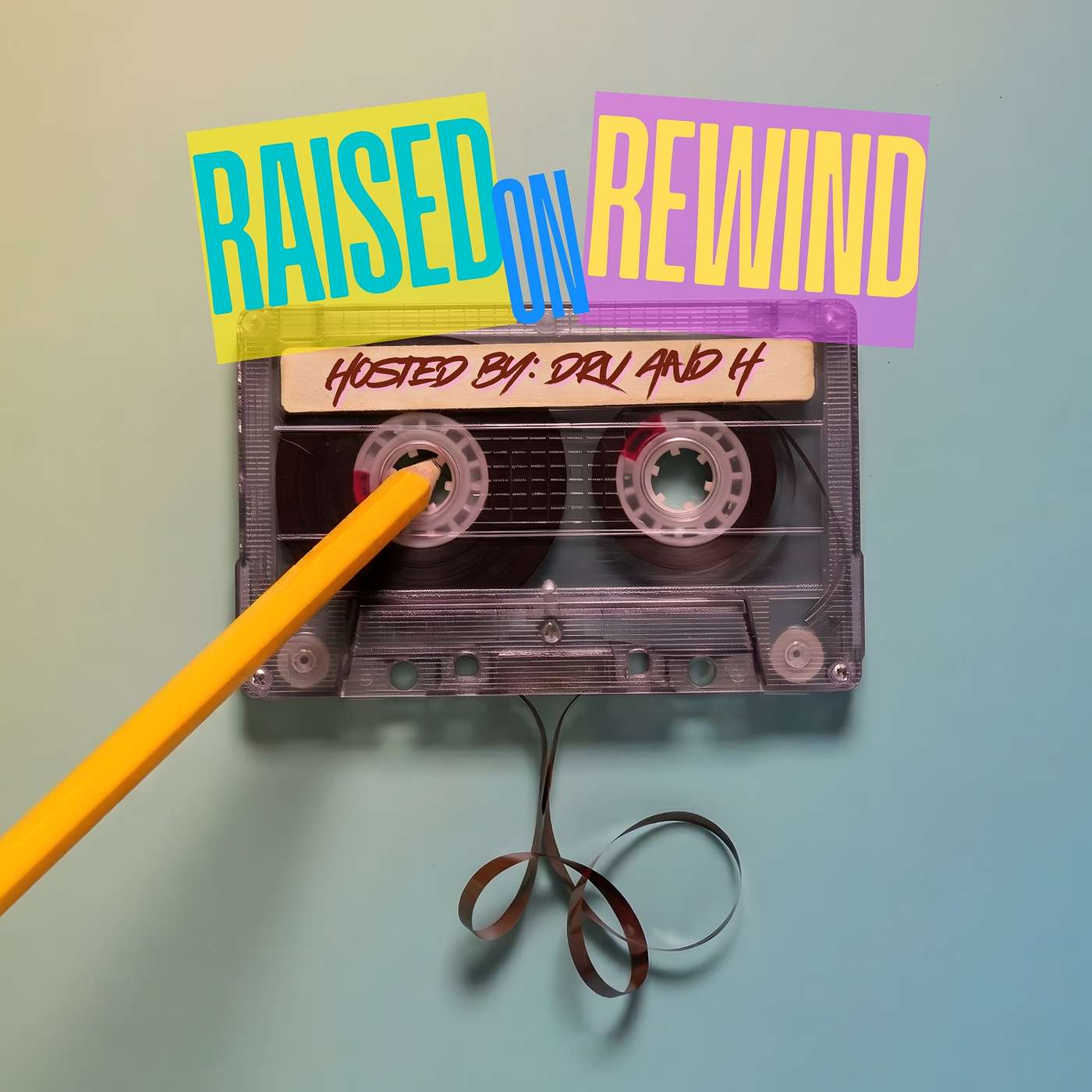Raised On Rewind