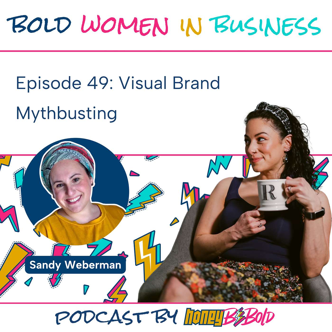 Episode 49: Visual Brand Mythbusting with Sandy Weberman Episode 49: Visual Brand Mythbusting with Sandy Weberman