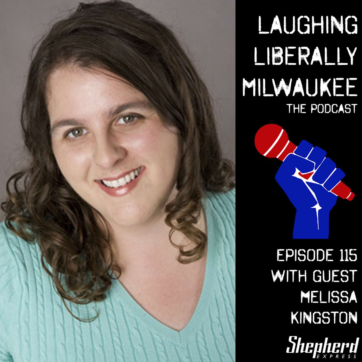 Laughing Liberally Milwaukee Episode 115: Melissa Kingston episode artwork