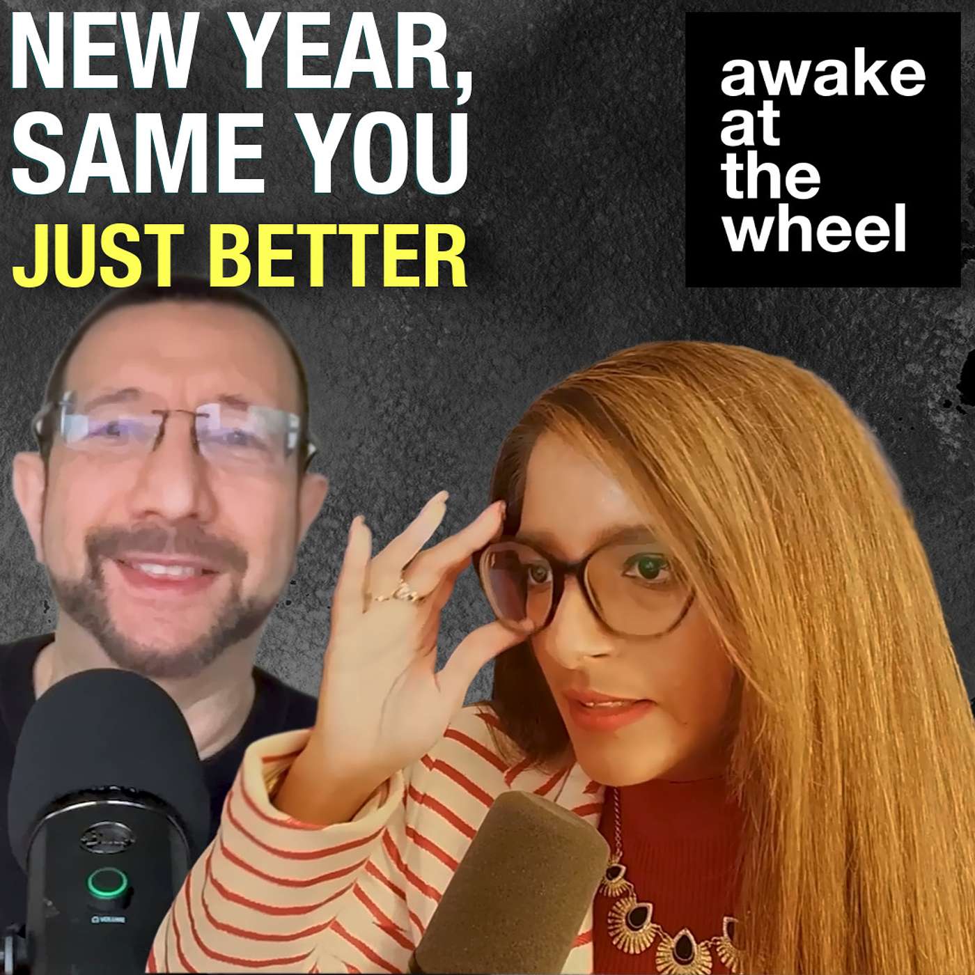 New Year, Same you, just better. | Awake at the Wheel  | Ep 43 episode artwork