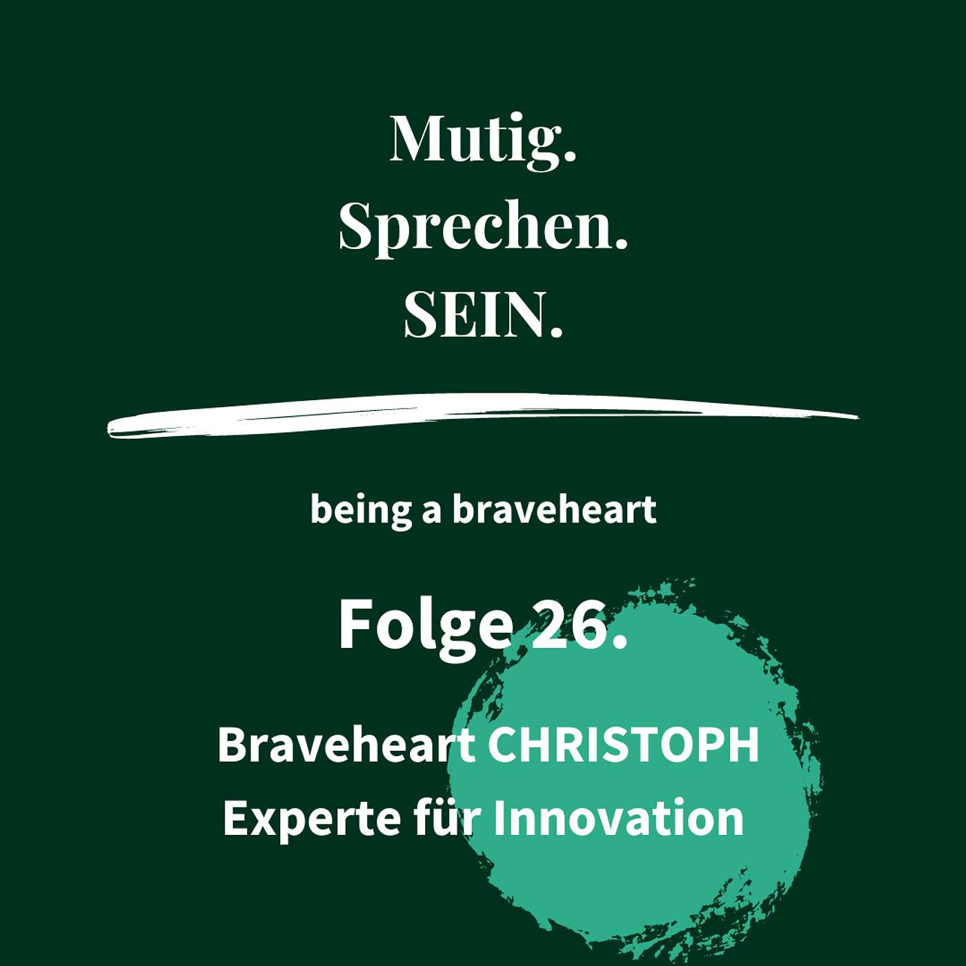 being a braveheart