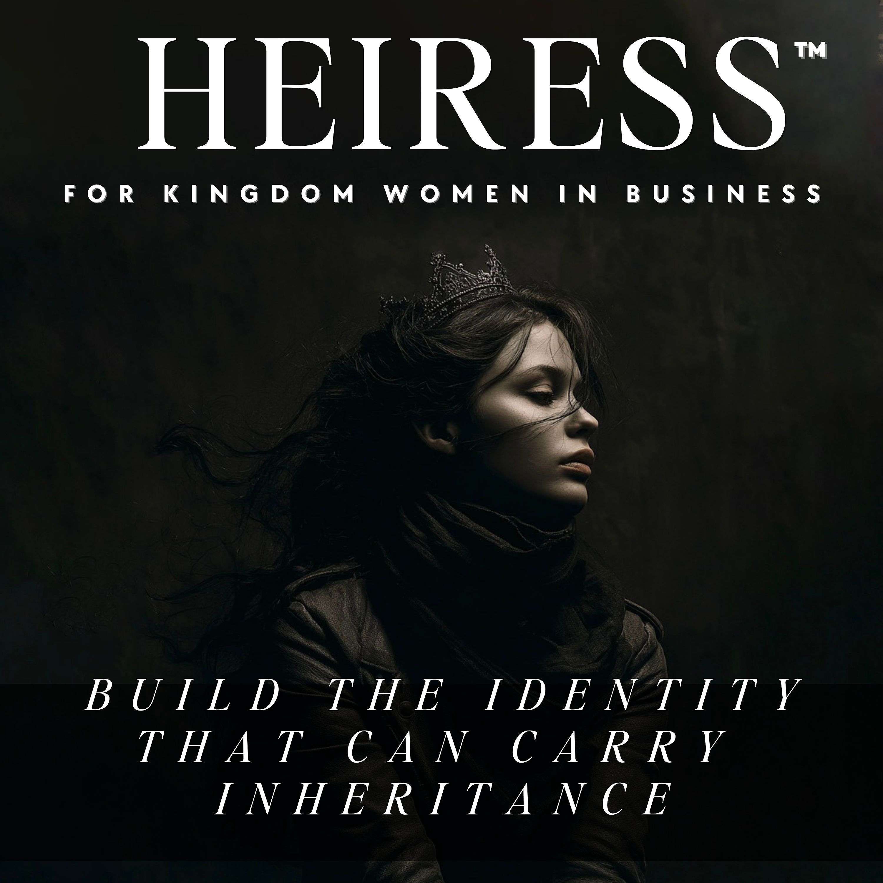 HEIRESS™ | Identity Activation for Christian Women Entrepreneurs Called to Build, Lead & Prosper | Nervous System Regulation, Kingdom Stewardship, Wealth, Mindset, Faith & Neuroscience cover