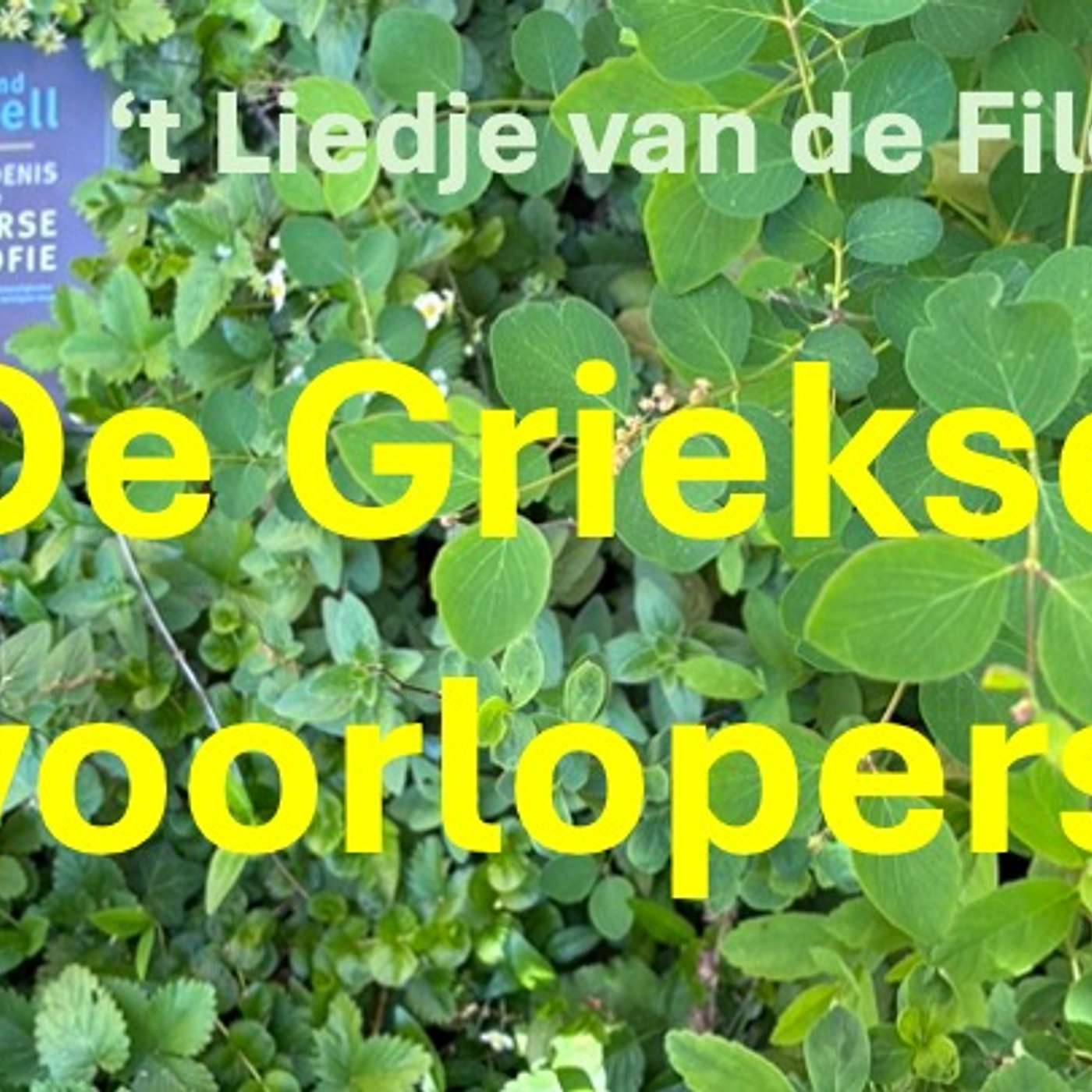 DE GRIEKSE VOORLOPERS, aflevering 2 van 't Liedje van de Filosoof episode artwork