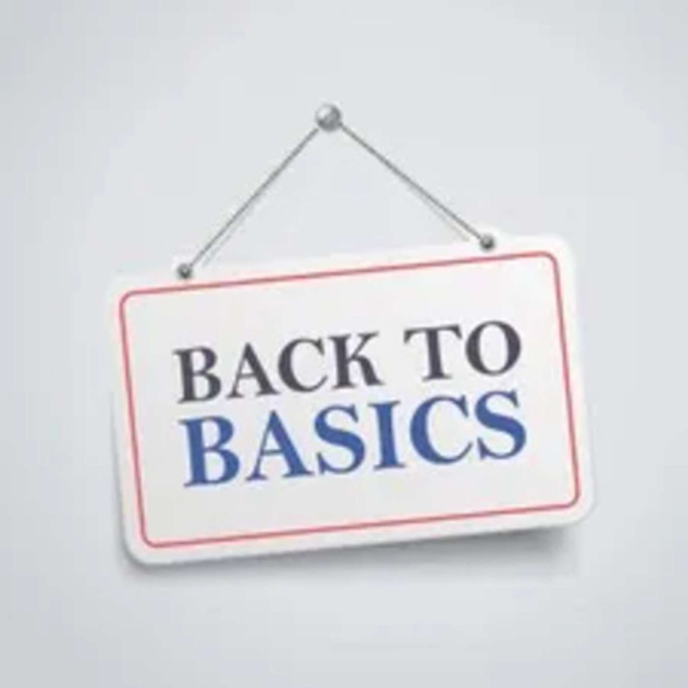 Back to the Basics