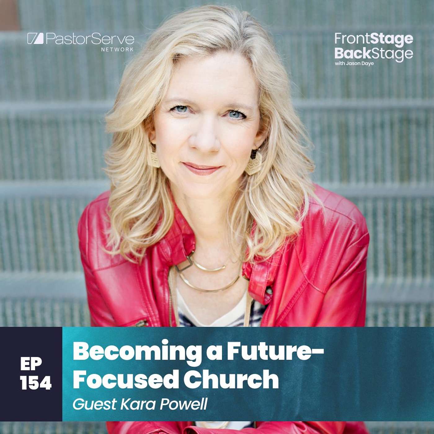 FrontStage BackStage with Jason Daye - Healthy Leadership for Life and Ministry