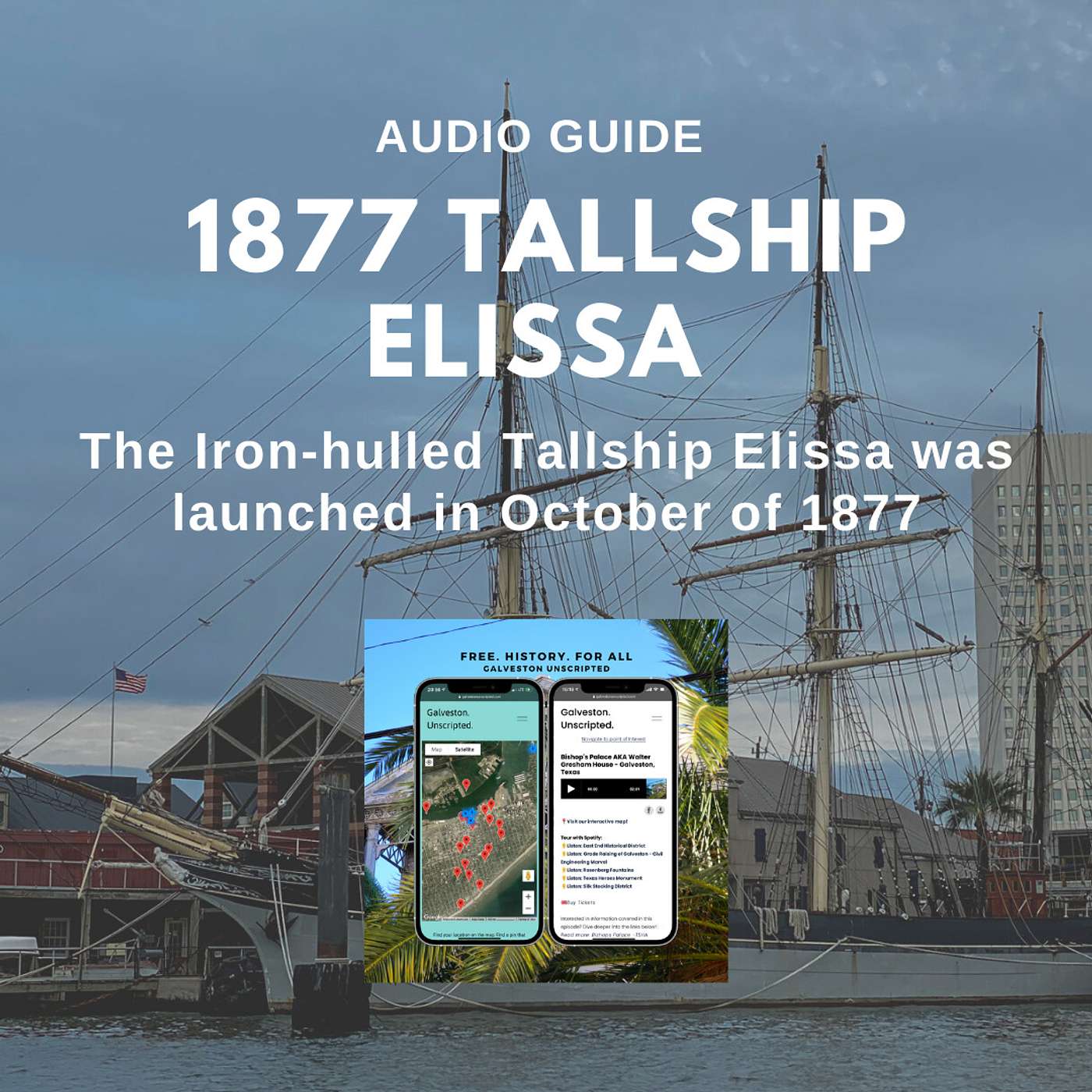 Galveston Unscripted | Free. Texas History. For All.