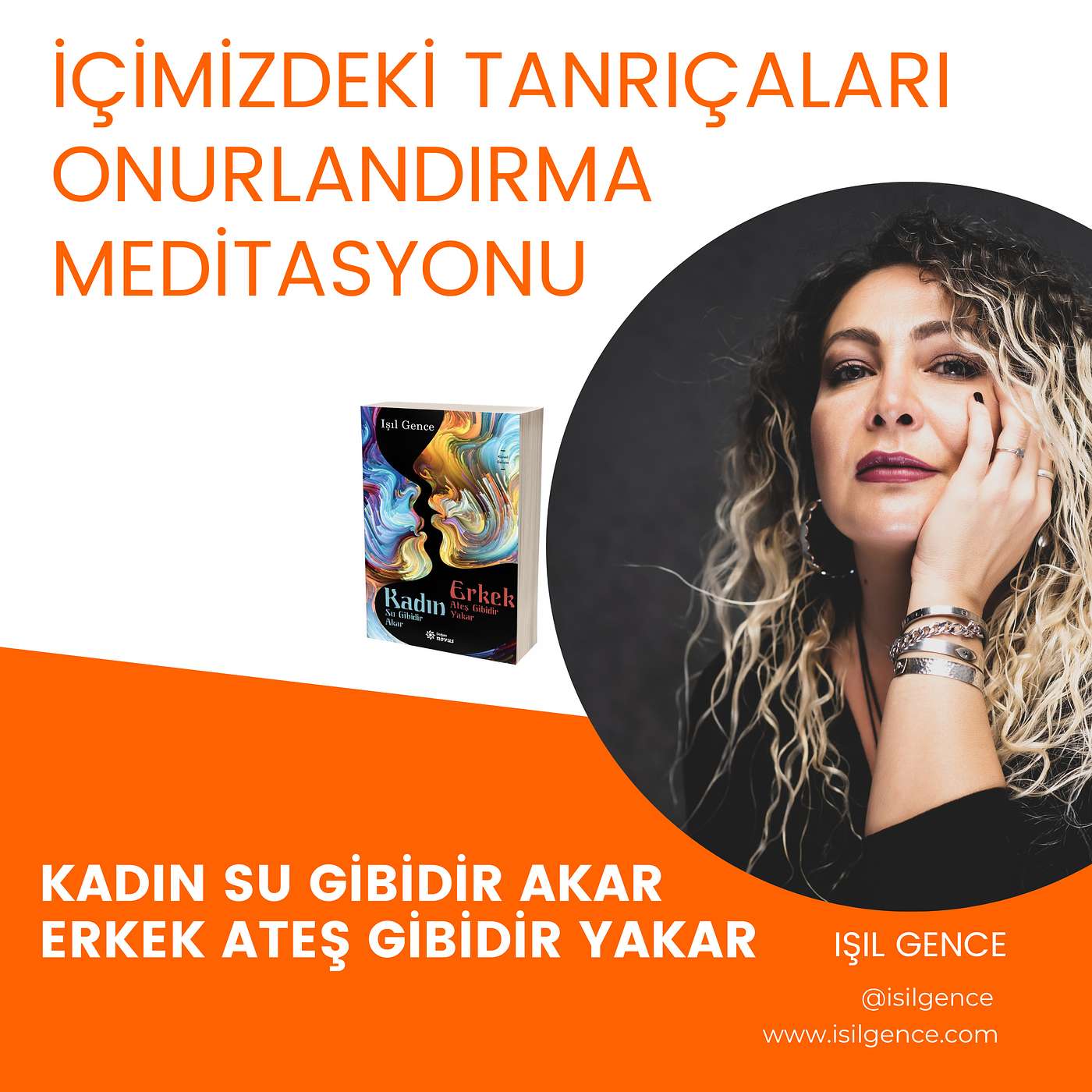 Kadın Su Gibidir Akar Erkek Ateş Gibidir Yakar Kitabı Meditasyonları