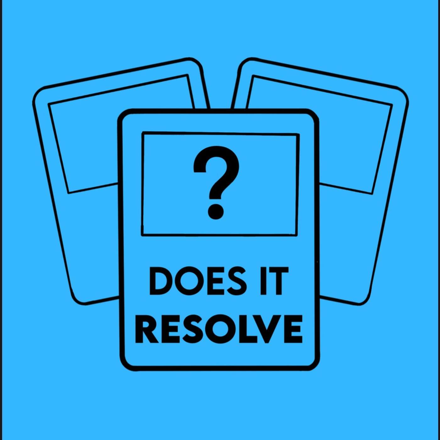 Does it Resolve?