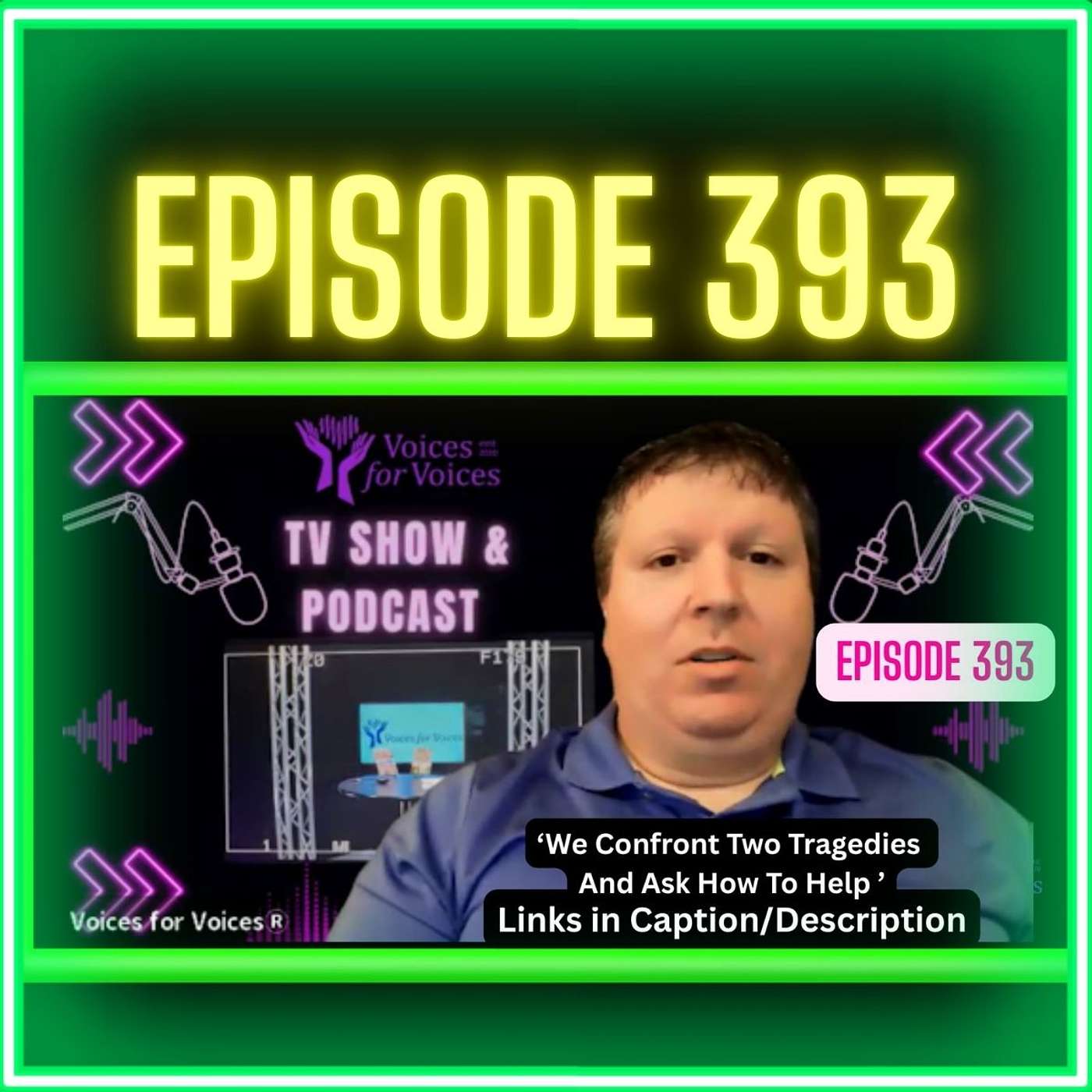 We Confront Two Tragedies And Ask How To Help | Episode 393