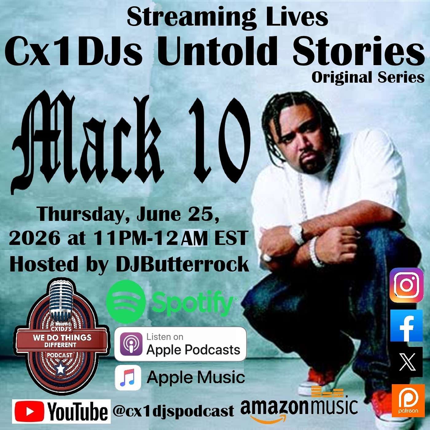 Cx1DJs We Do Things Different Podcast "Untold Stories o f Mack 10 hosted by DJButterrock episode artwork