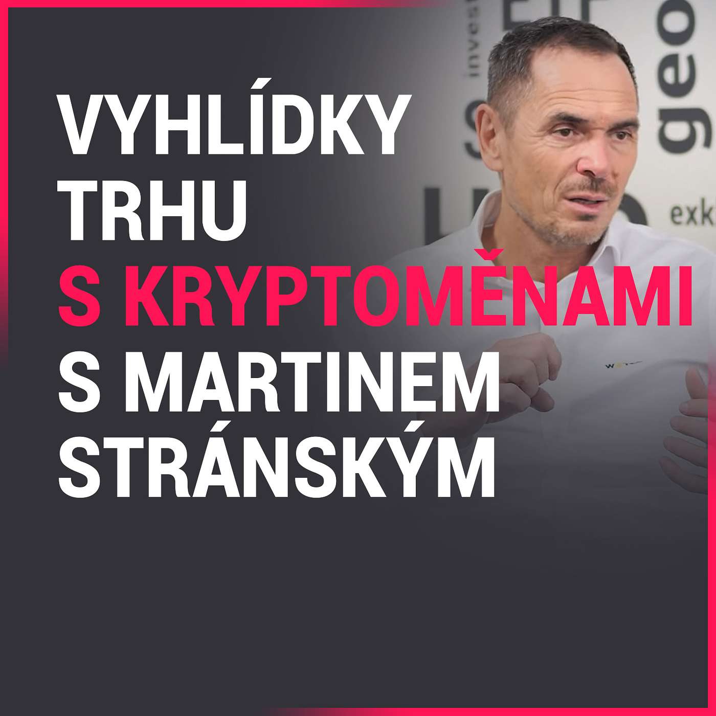 Investorský magazín: Vyhlídky trhu s kryptoměnami s Martinem Stránským (Bit.plus) episode artwork