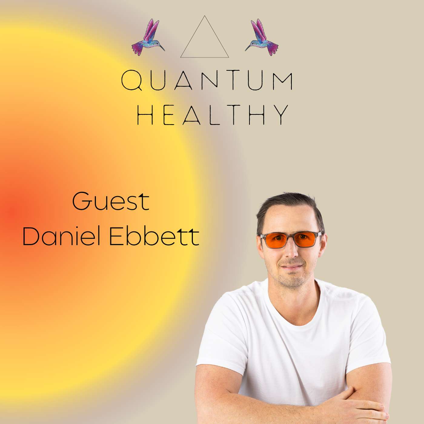 E19 Daniel Ebbett - How Simply Blocking Blue Light can have a Huge Impact on Your Health