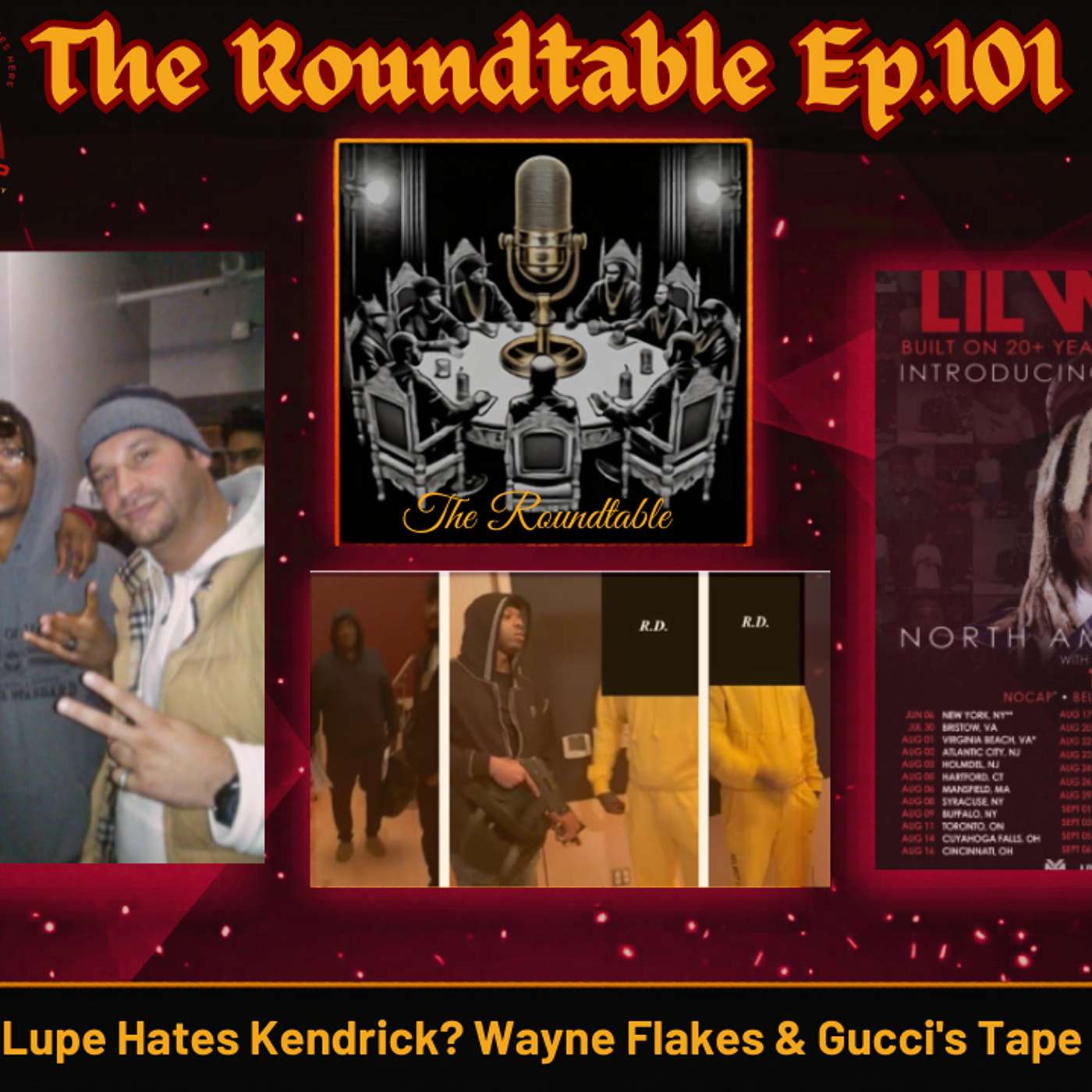 Lupe Hates Kendrick? Wayne Flakes & Gucci's Tape |Roundtable Ep.101 episode artwork