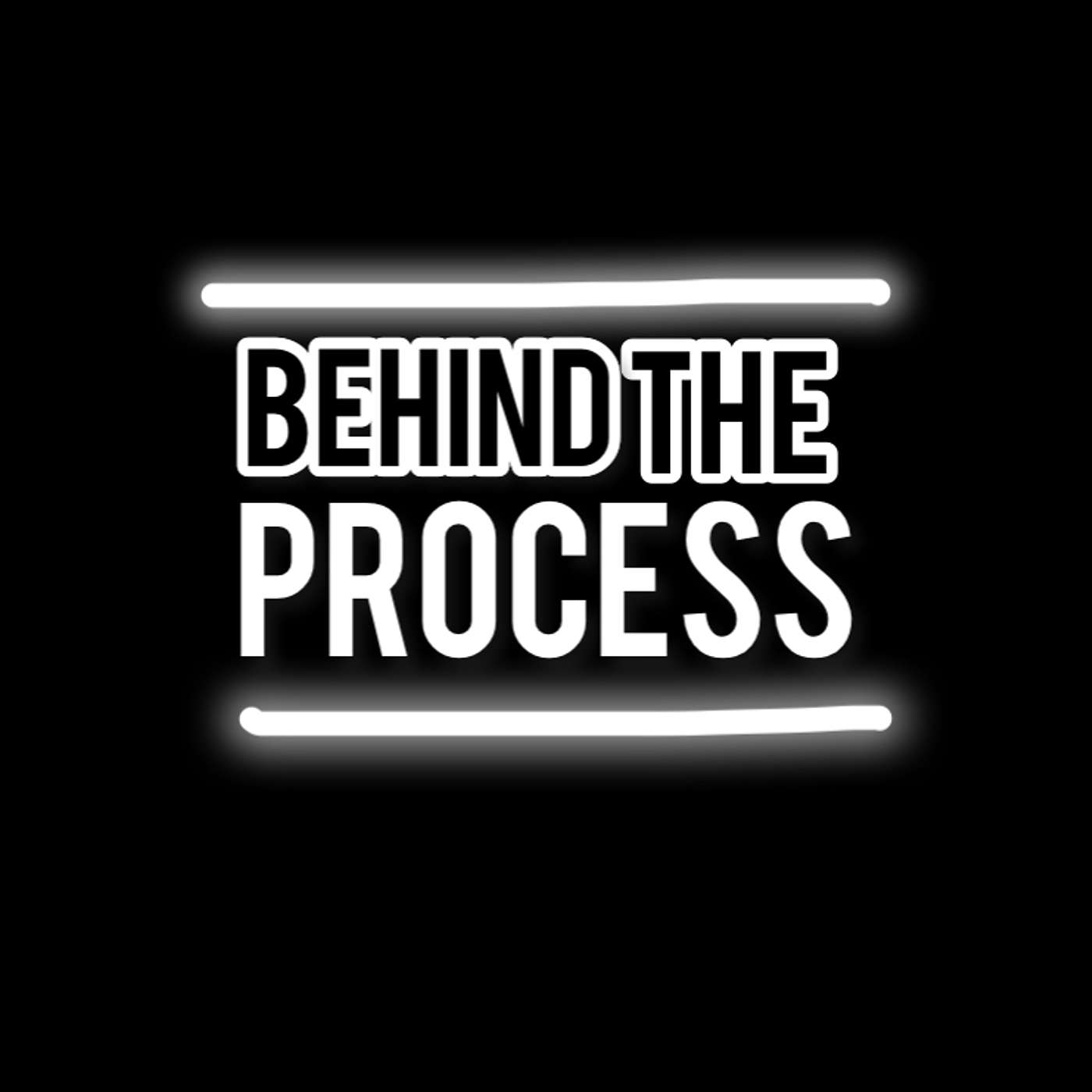 Behind The Process