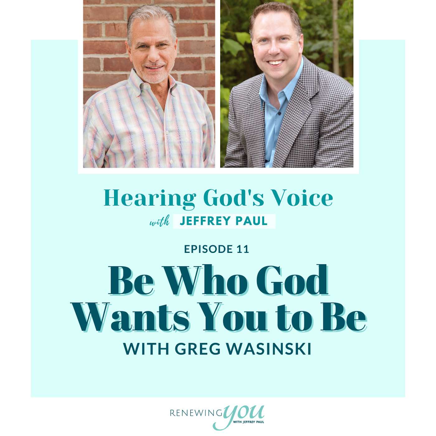 Be Who God Wants You To Be | Interview with Greg Wasinski
