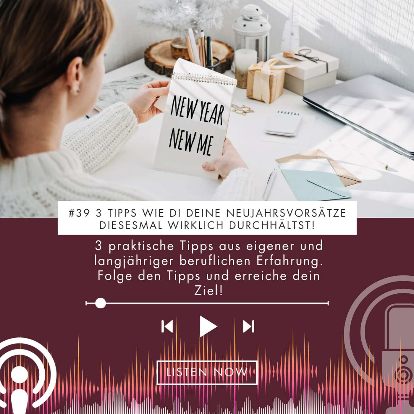 #39 3 Tipps wie du deine Neujahrsvorsätze dieses Mal wirklich durchhältst