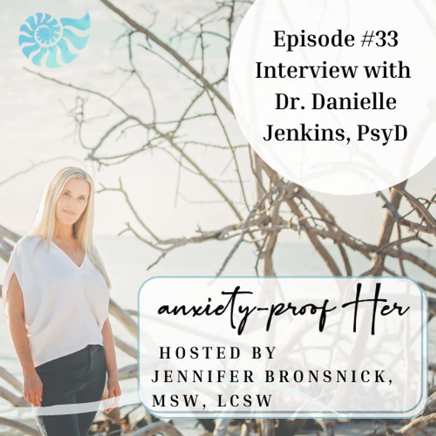 Anxiety-Proof HER Podcast with Jennifer Bronsnick, MSW