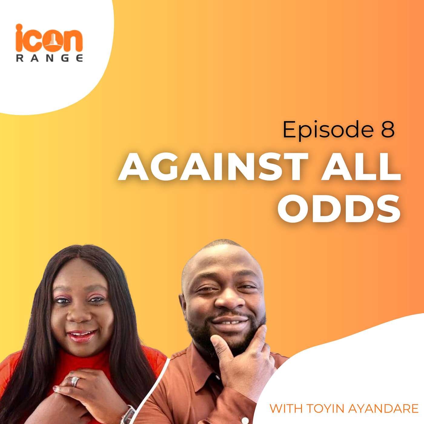 Financial Freedom Now | Episode 8: Against All Odds