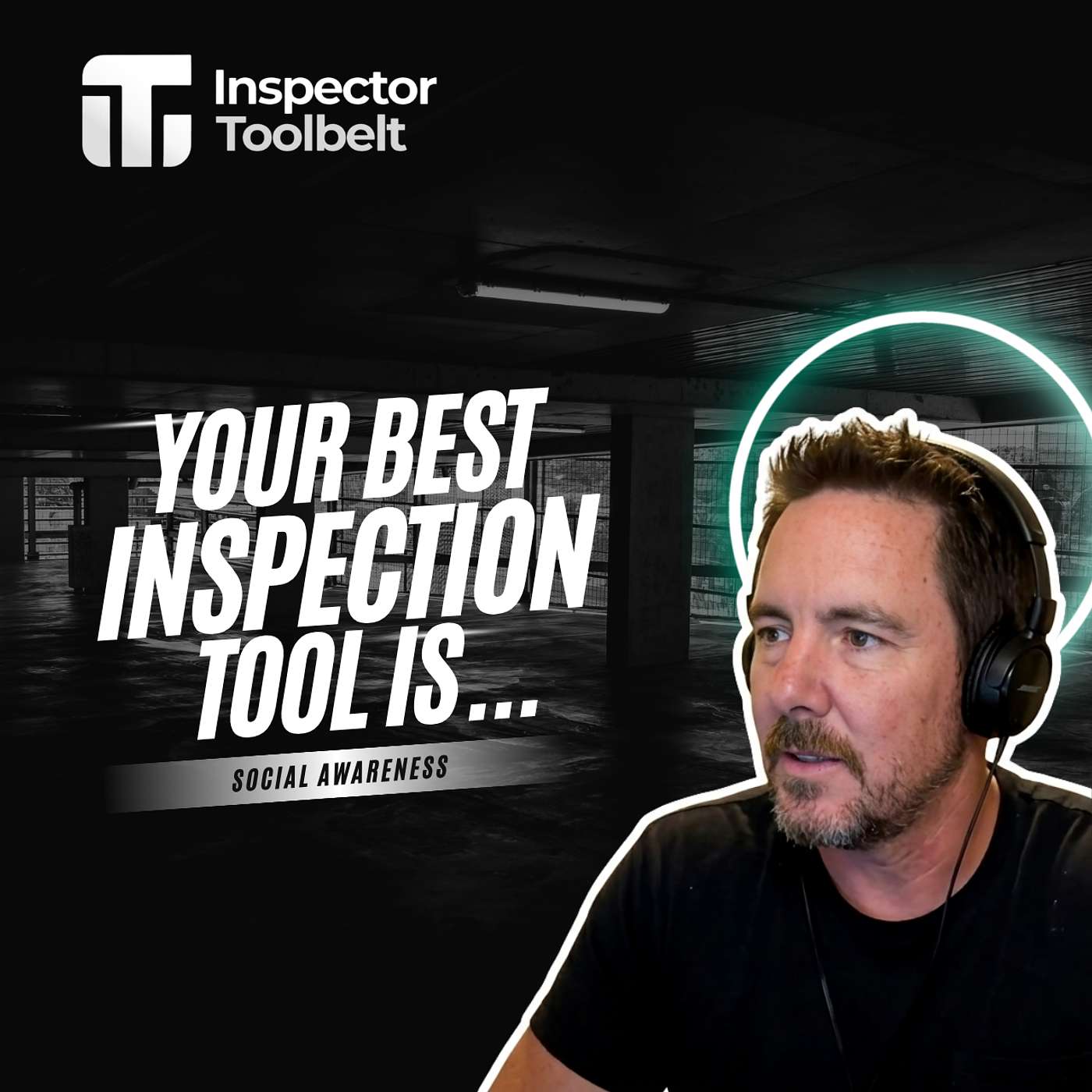 Your Best Inspection Tool Is Social Awareness episode artwork