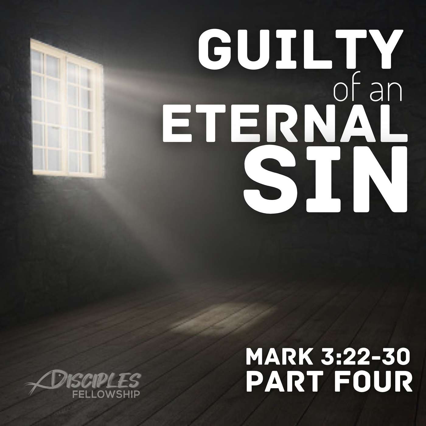 Guilty of an Eternal Sin, Part 4; Mark 3:22-30
