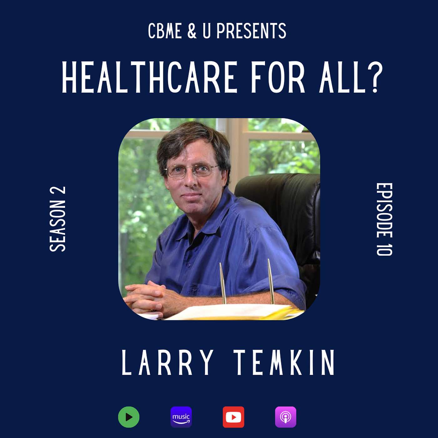 Healthcare for All? with Larry Temkin Healthcare for All? with Larry Temkin