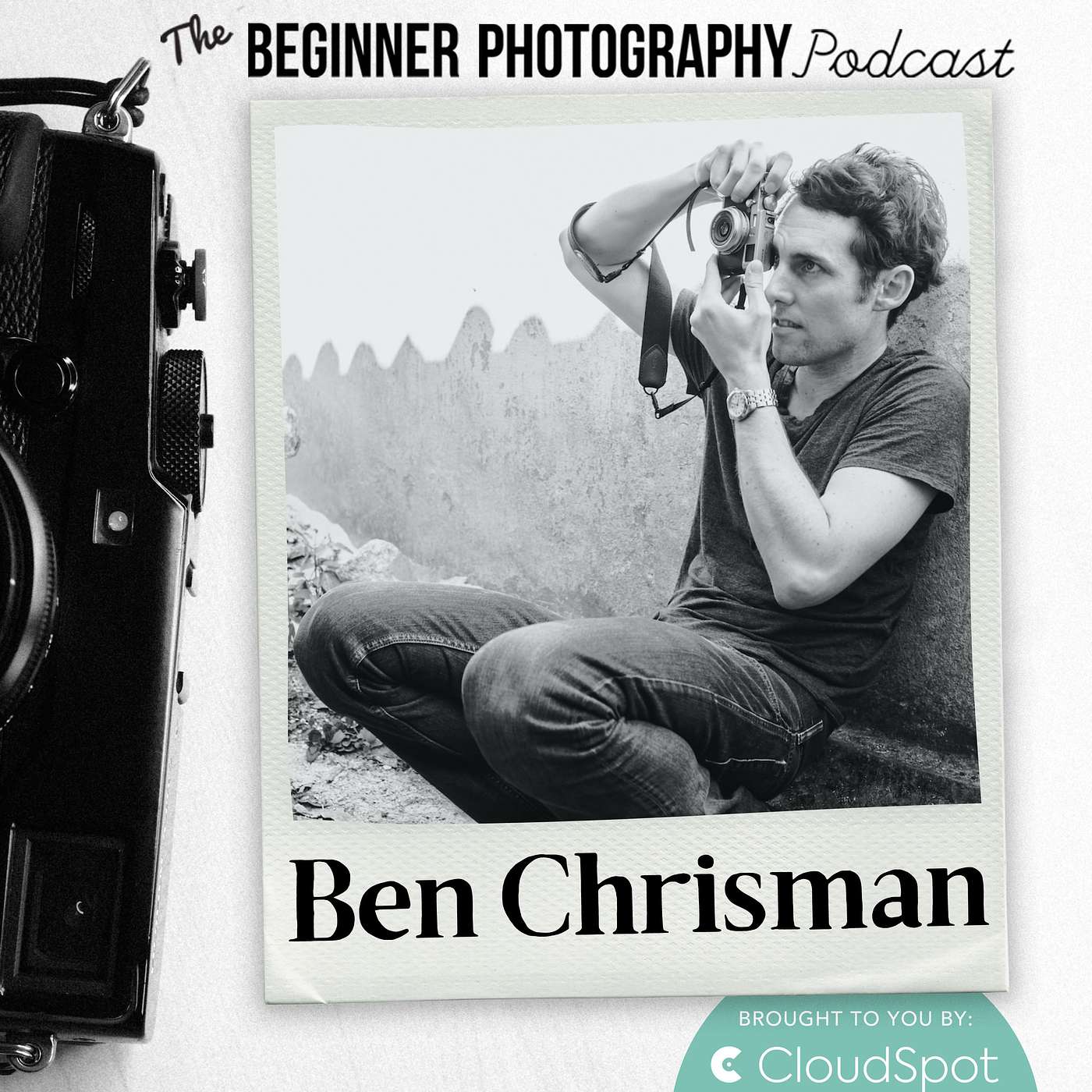 457: Ben Chrisman - Pushing Creativity Boundaries in Wedding Photography