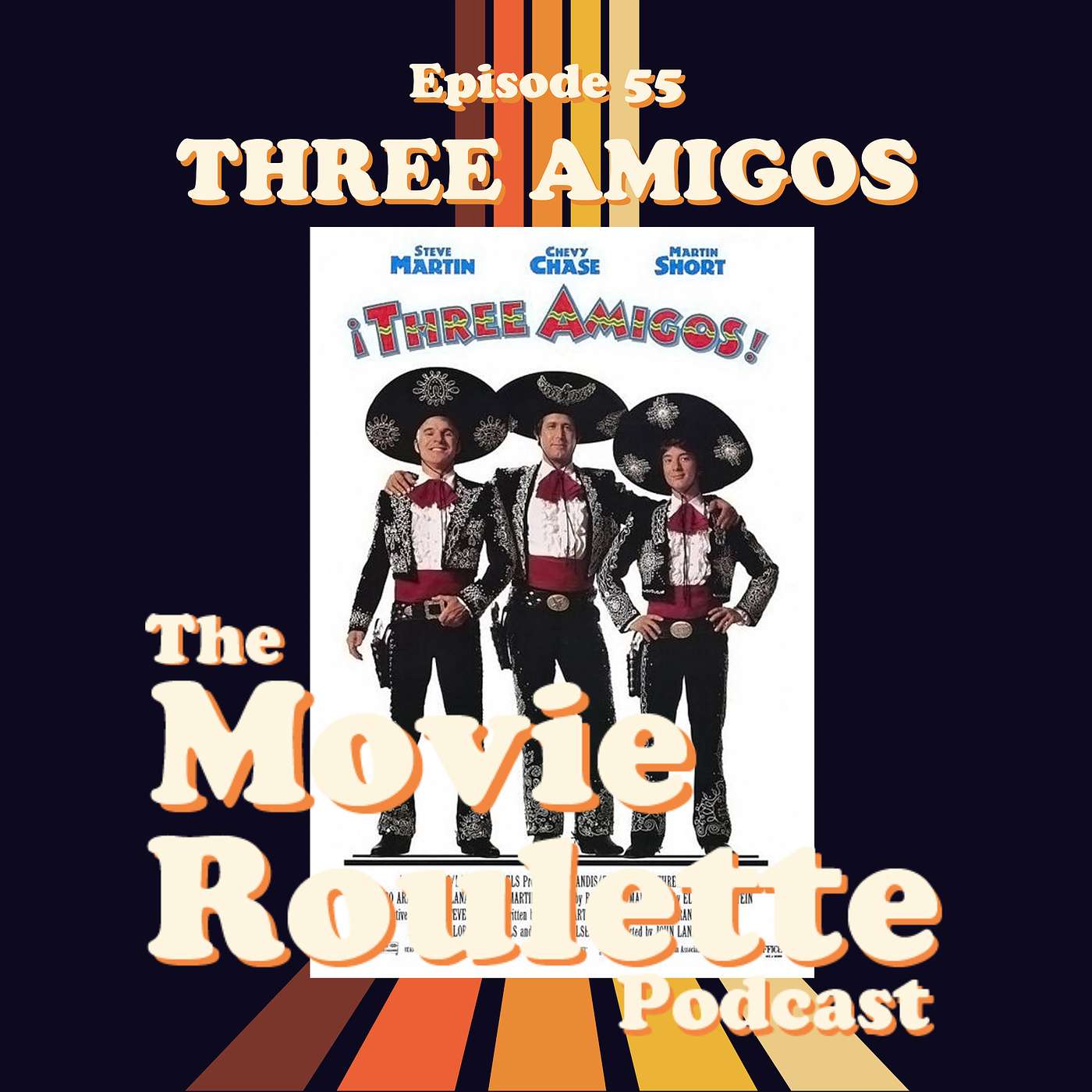 Episode 55 - Three Amigos