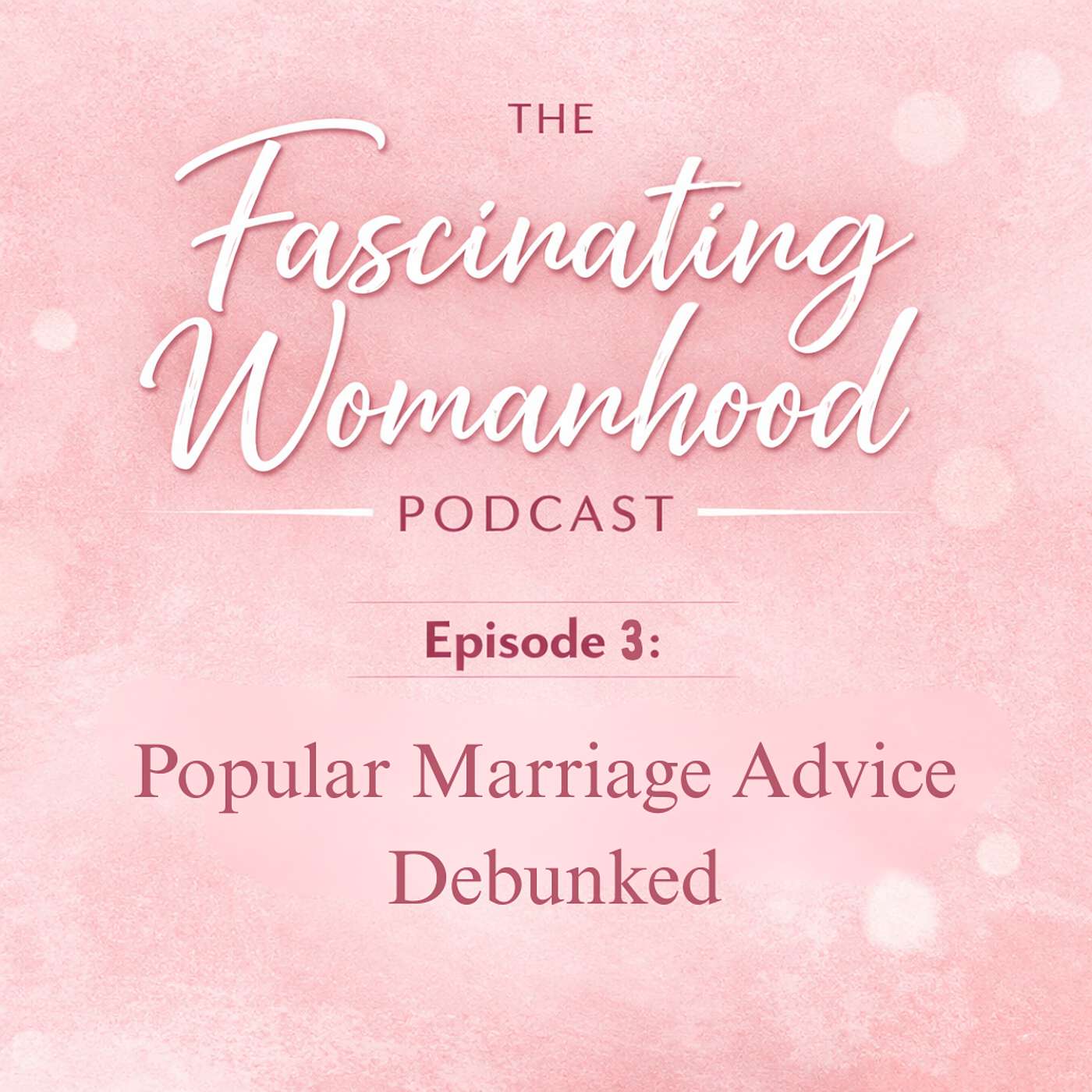 Popular Marriage Advice Debunked episode artwork