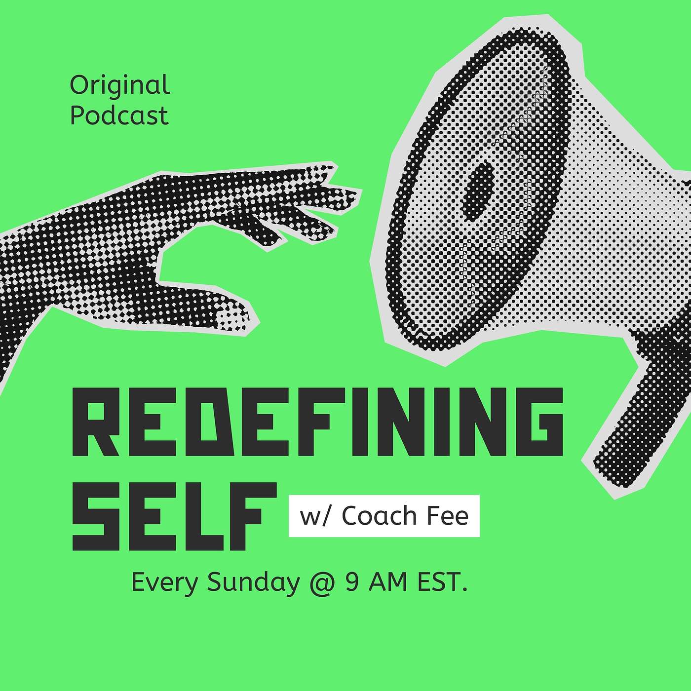 REdefining SELF Podcast w/ Coach Fe