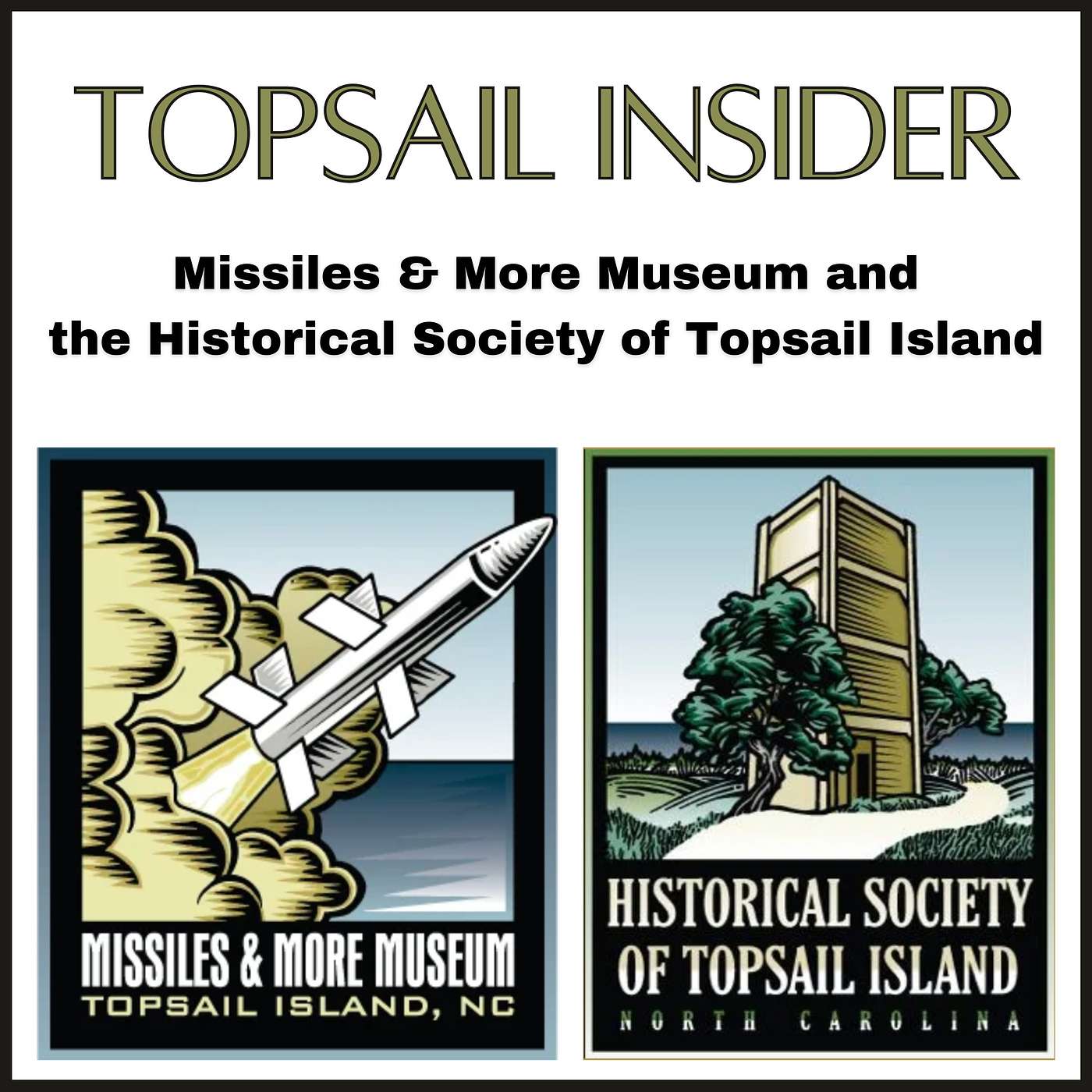 Missiles & More Museum and the Historical Society of Topsail Island