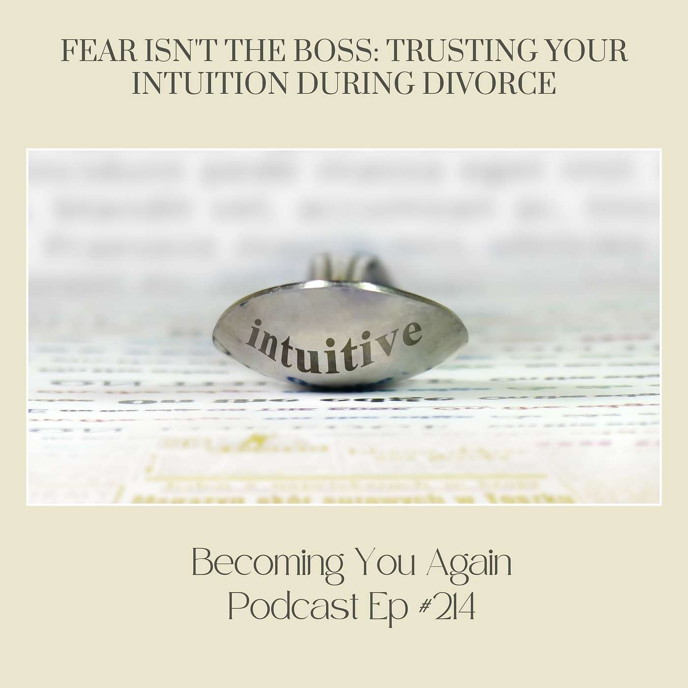 Fear Isn't the Boss: Trusting Your Intuition During Divorce