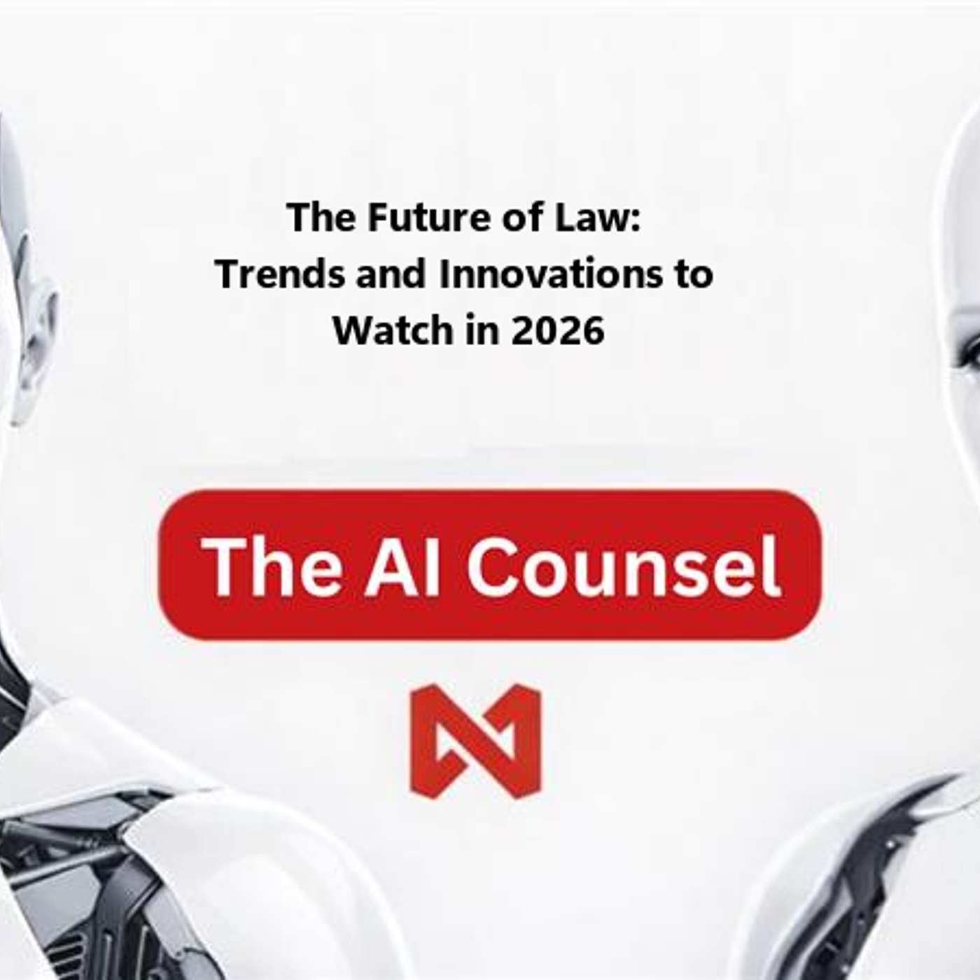 The Future of Law: Trends and Innovations to Watch in 2026 episode artwork