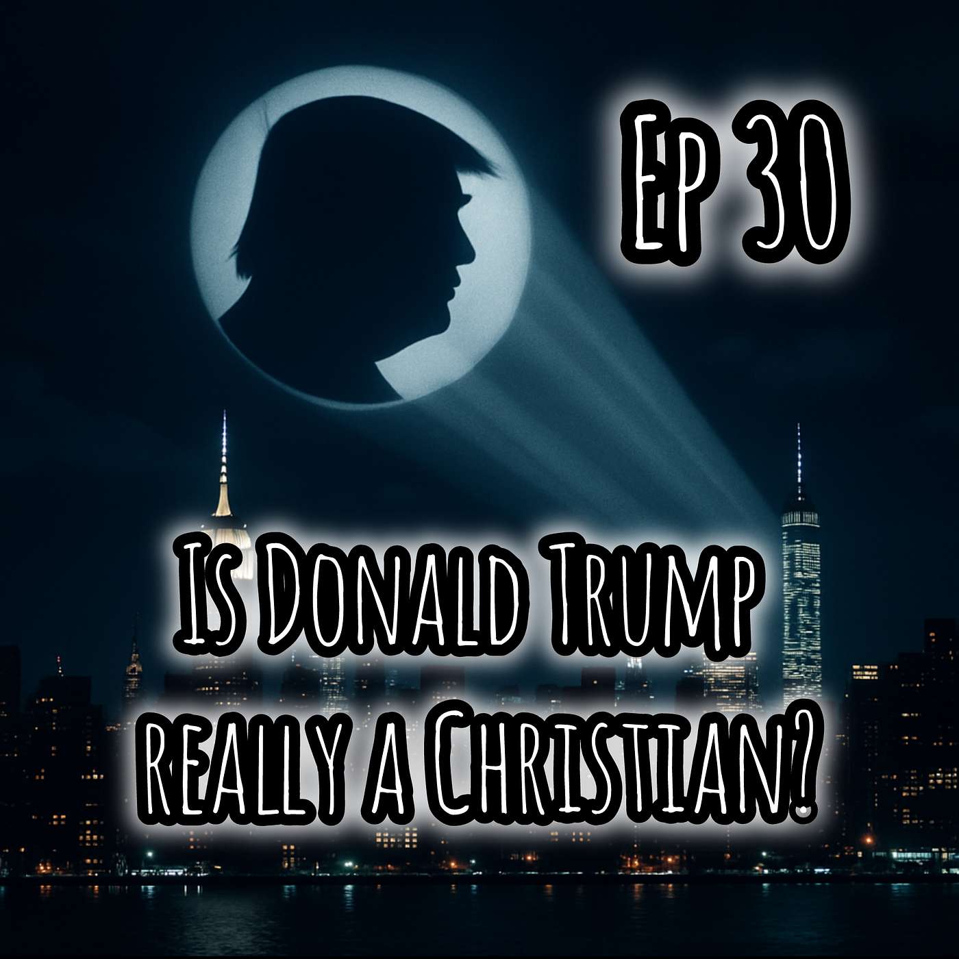 Ep 30: Is Trump Really a Christian? Understanding the Gospel vs. Good Works episode artwork