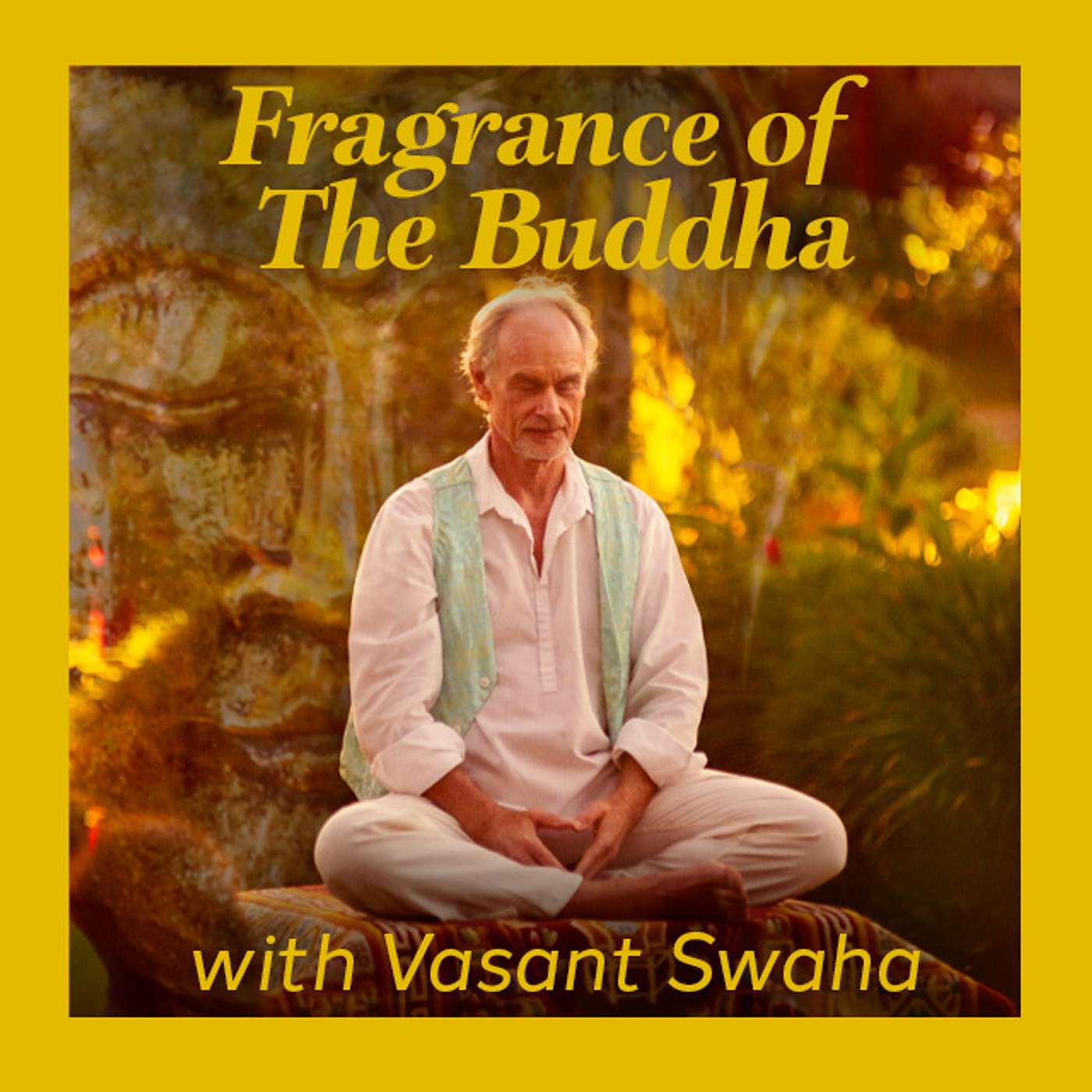 Fragrance Of The Buddha | The Fragrance of the Buddhas episode artwork