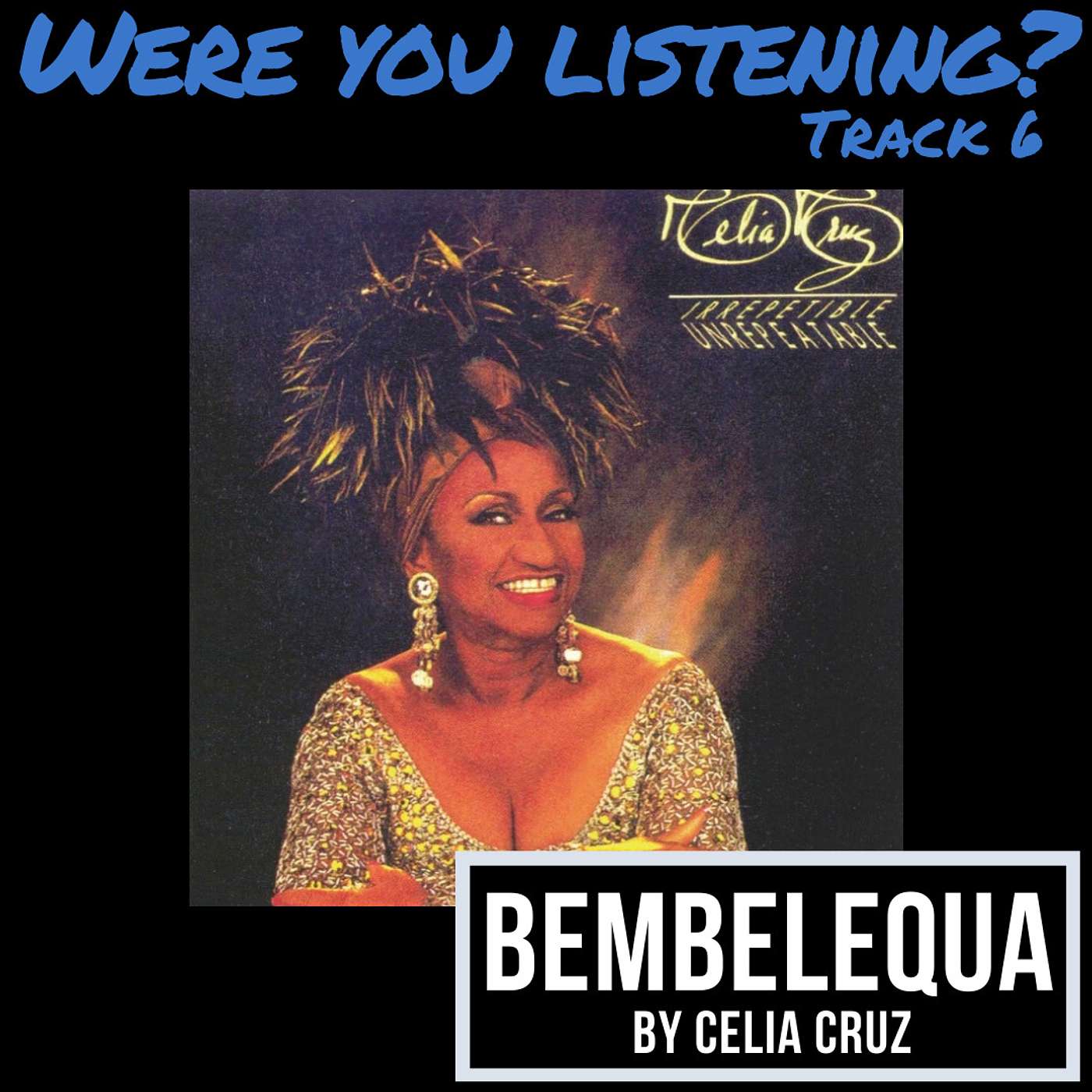 Were You Listening? Track 6: Bembelequa episode artwork